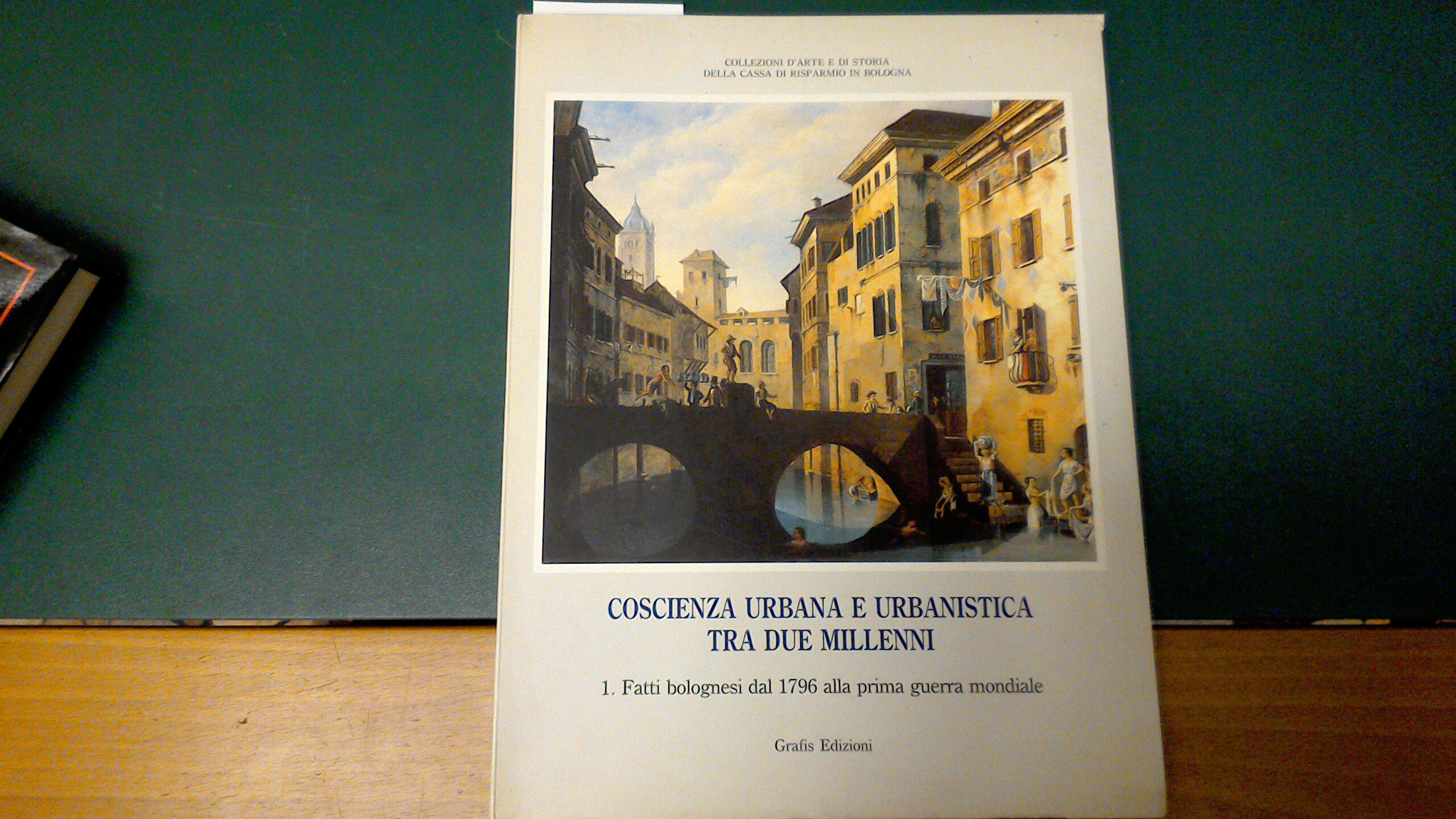 Coscienza urbana e urbanistica tra due millenni - 1. Fatti …