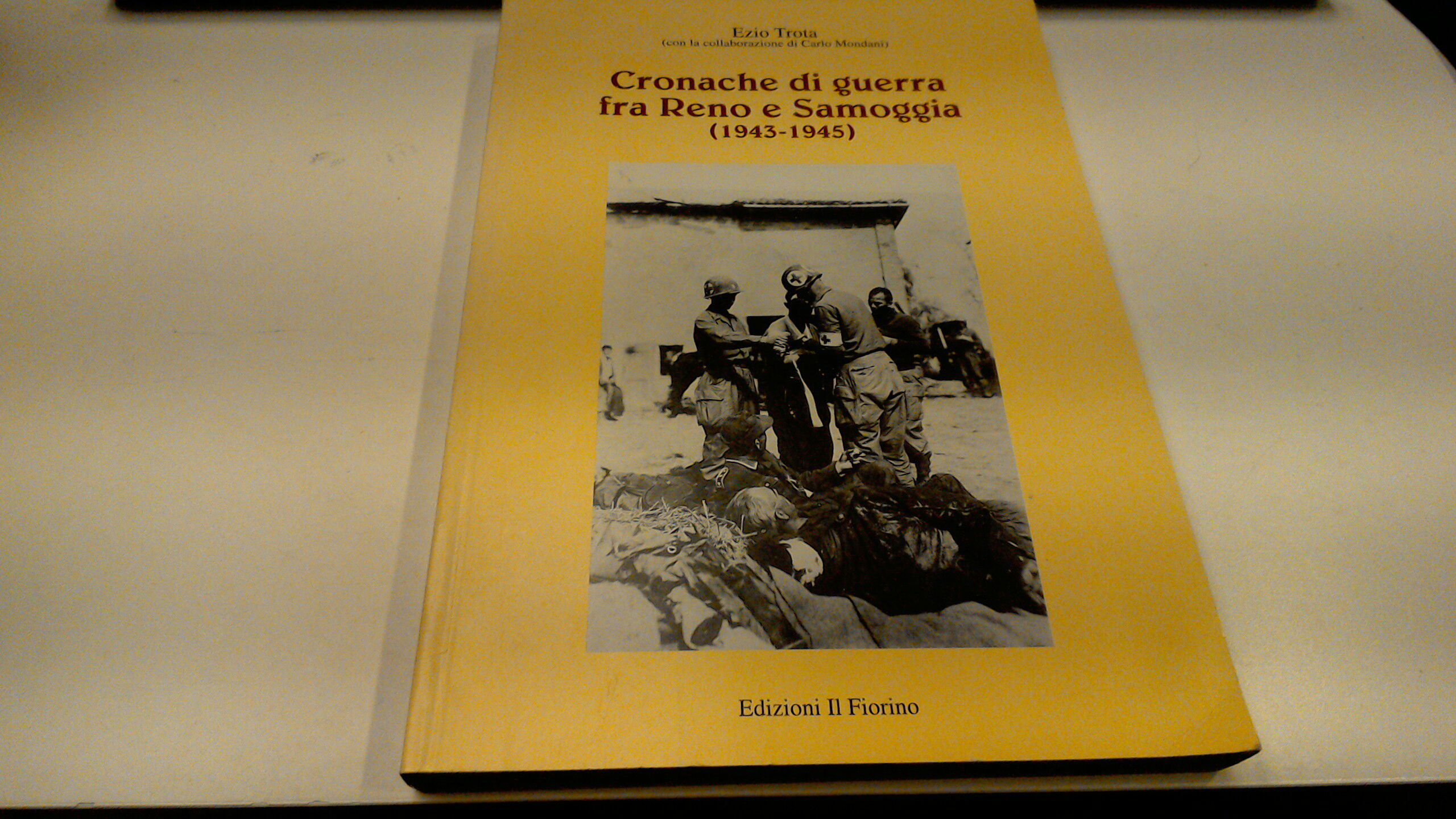 Cronache di guerra fra Reno e Samoggia (1943-1945)