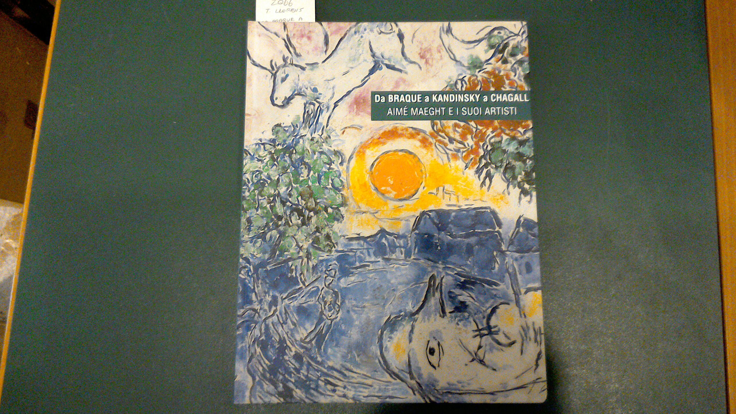 Da Braque a Kandinsky a Chagall - Aimé Maeght e …