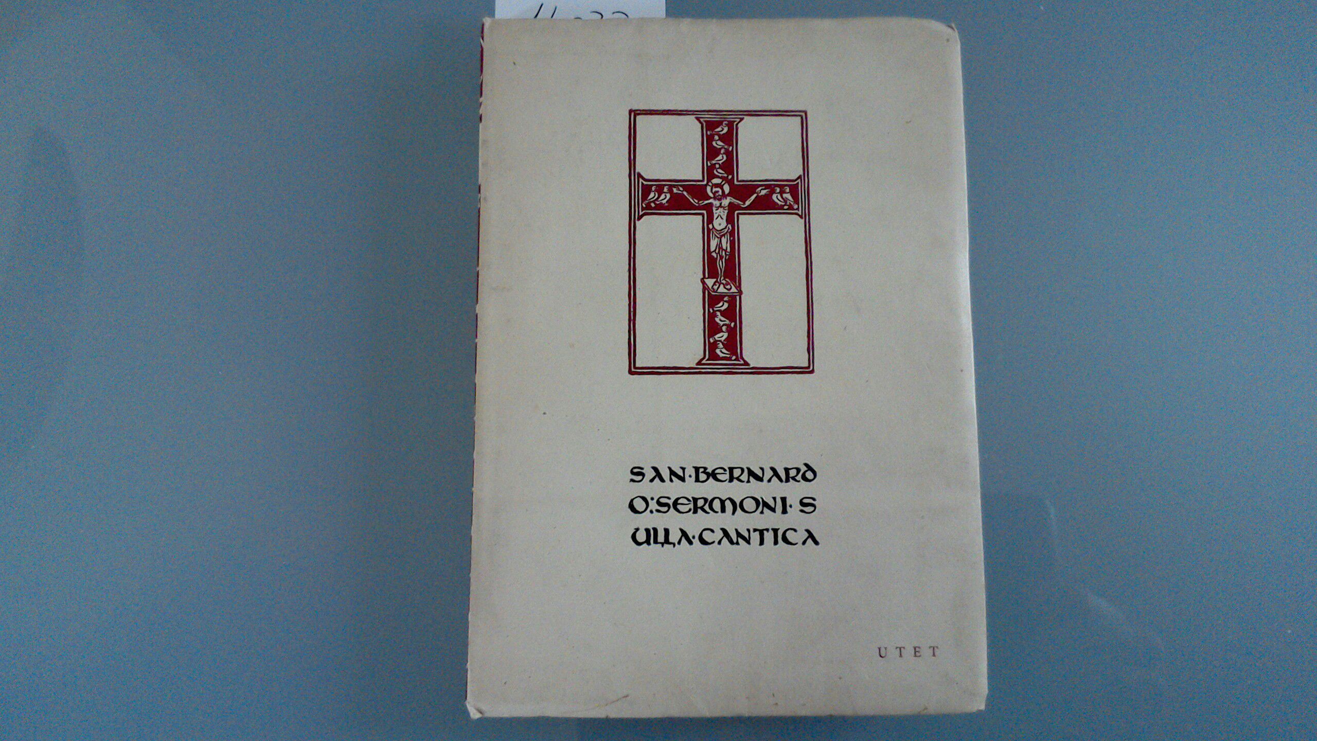 Del dovere di amare Dio e Sermoni sul Cantico dei …