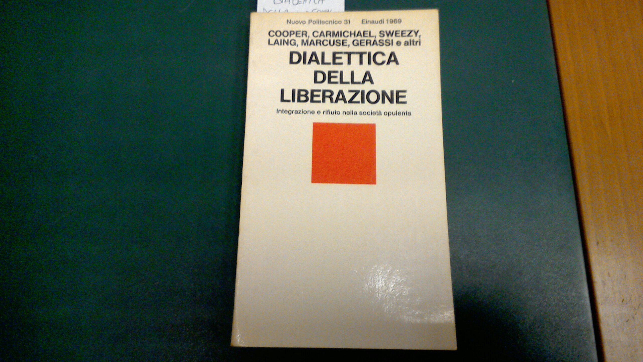 Dialettica della liberazione - integrazione e rifiuto nella società opulenta