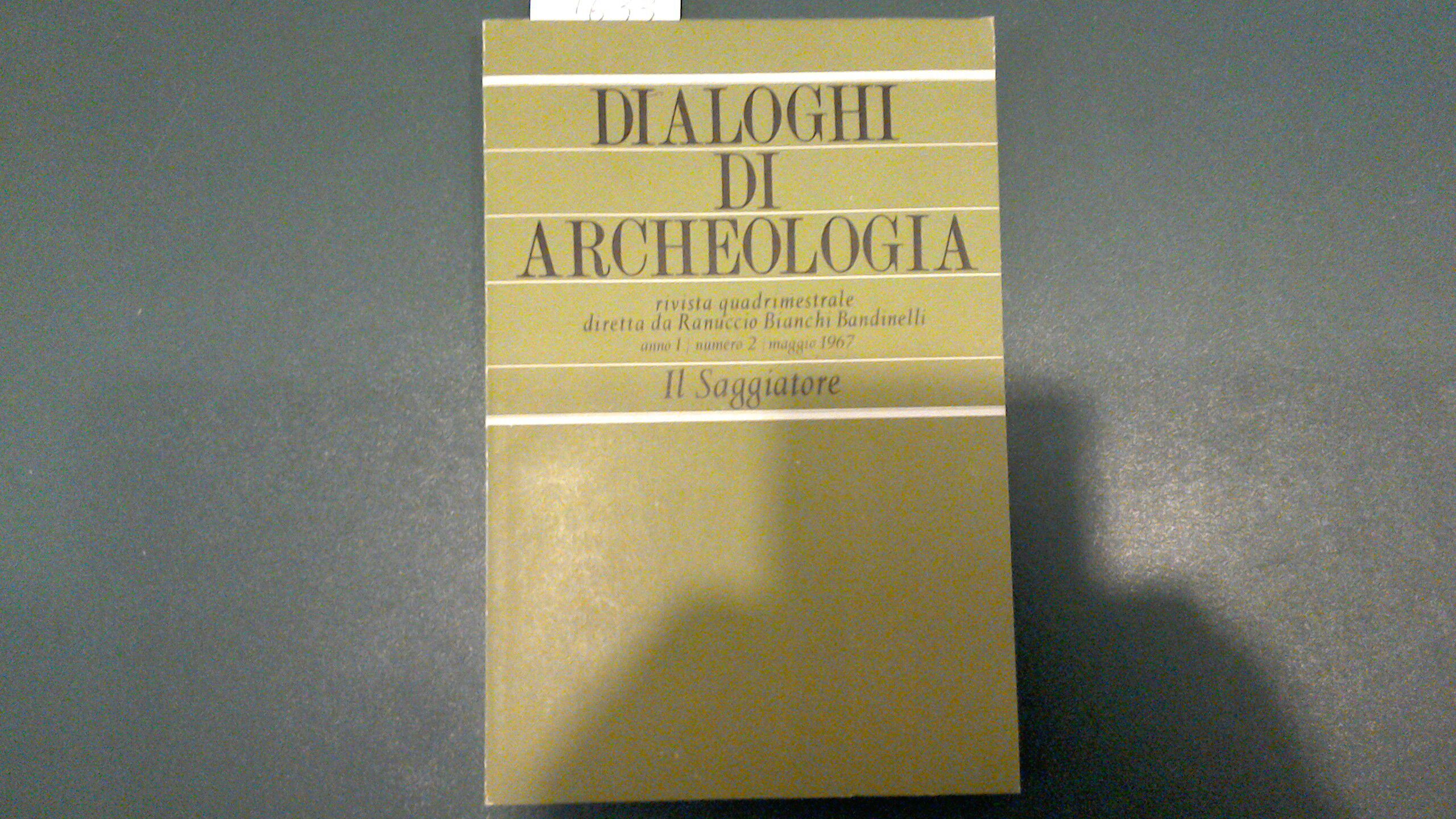 Dialoghi di archeologia - Maggio 1967