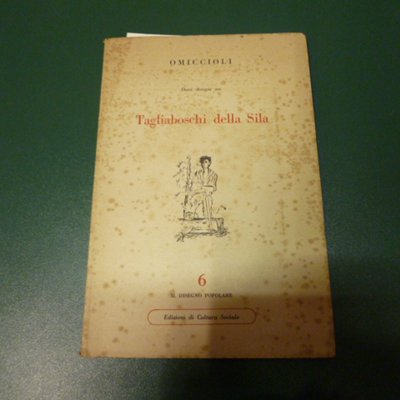 Dieci disegni sui "Tagliaboschi della Sila"