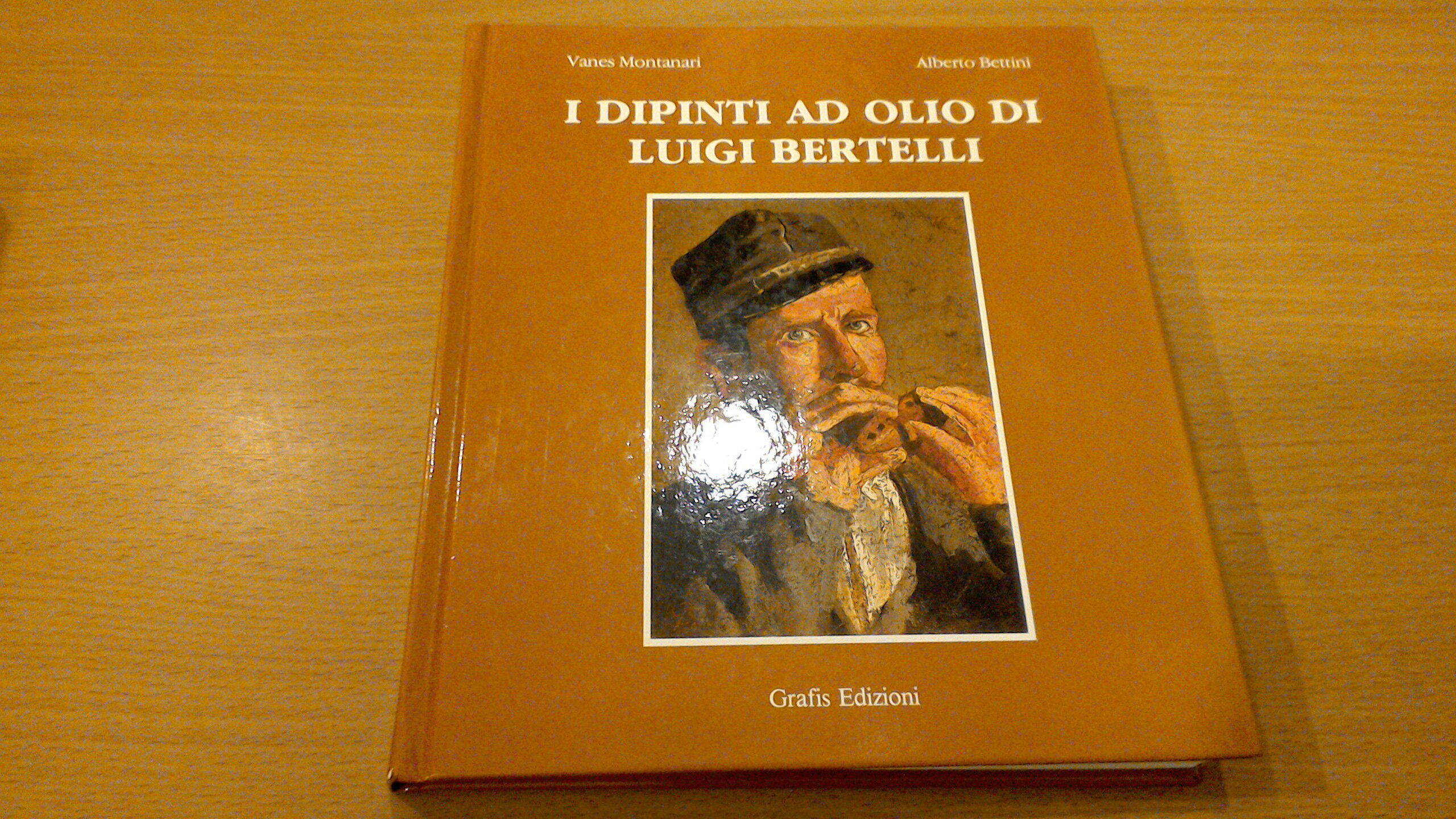 Dipinti ad olio di Luigi Bertelli