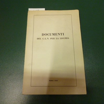 Documenti del C.L.N. per la Liguria