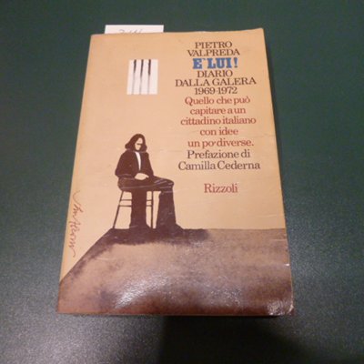 E' lui ! - diario dalla galera 1969-1972