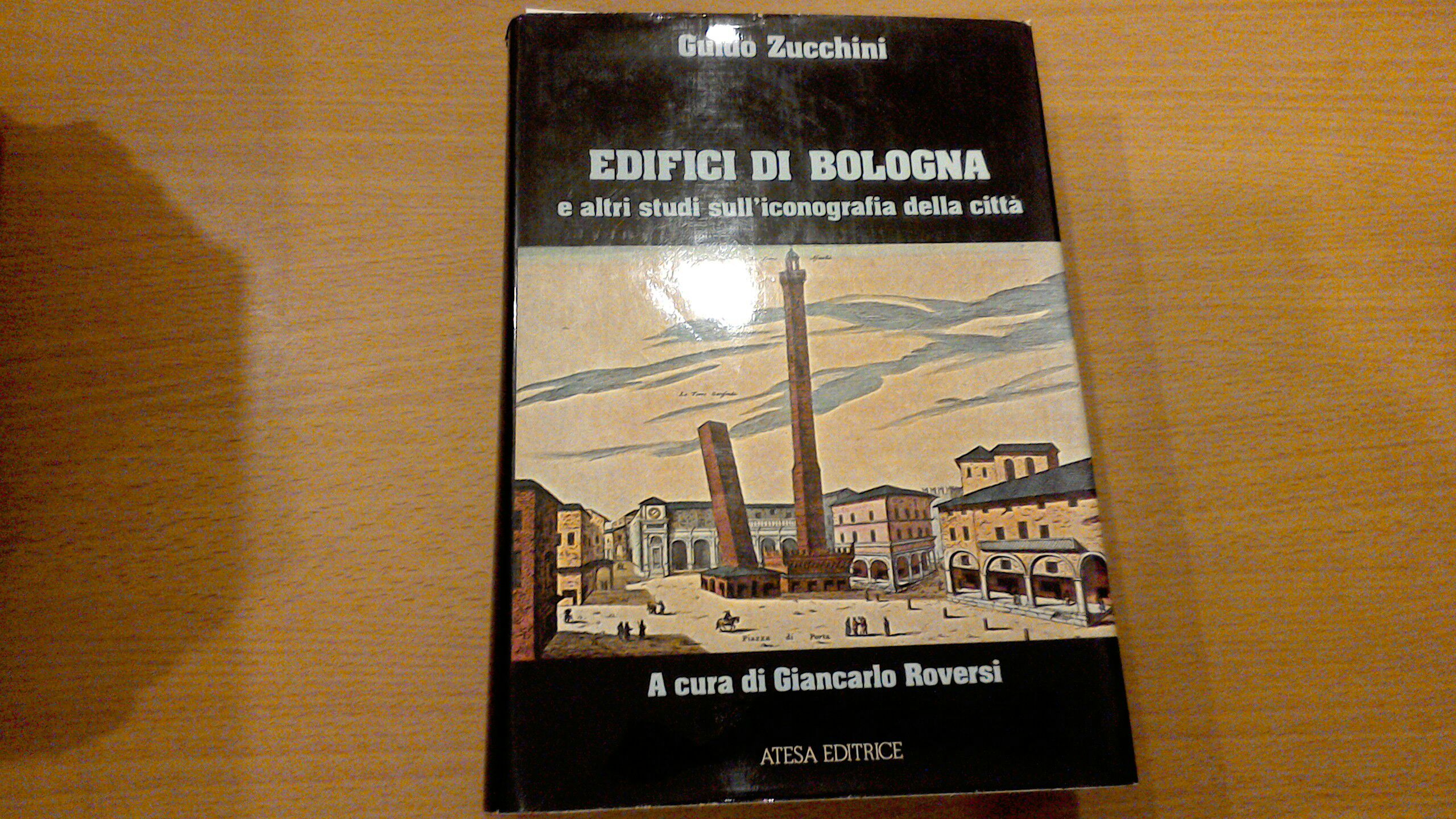 Edifici di Bologna e altri studi sull'iconografia della città