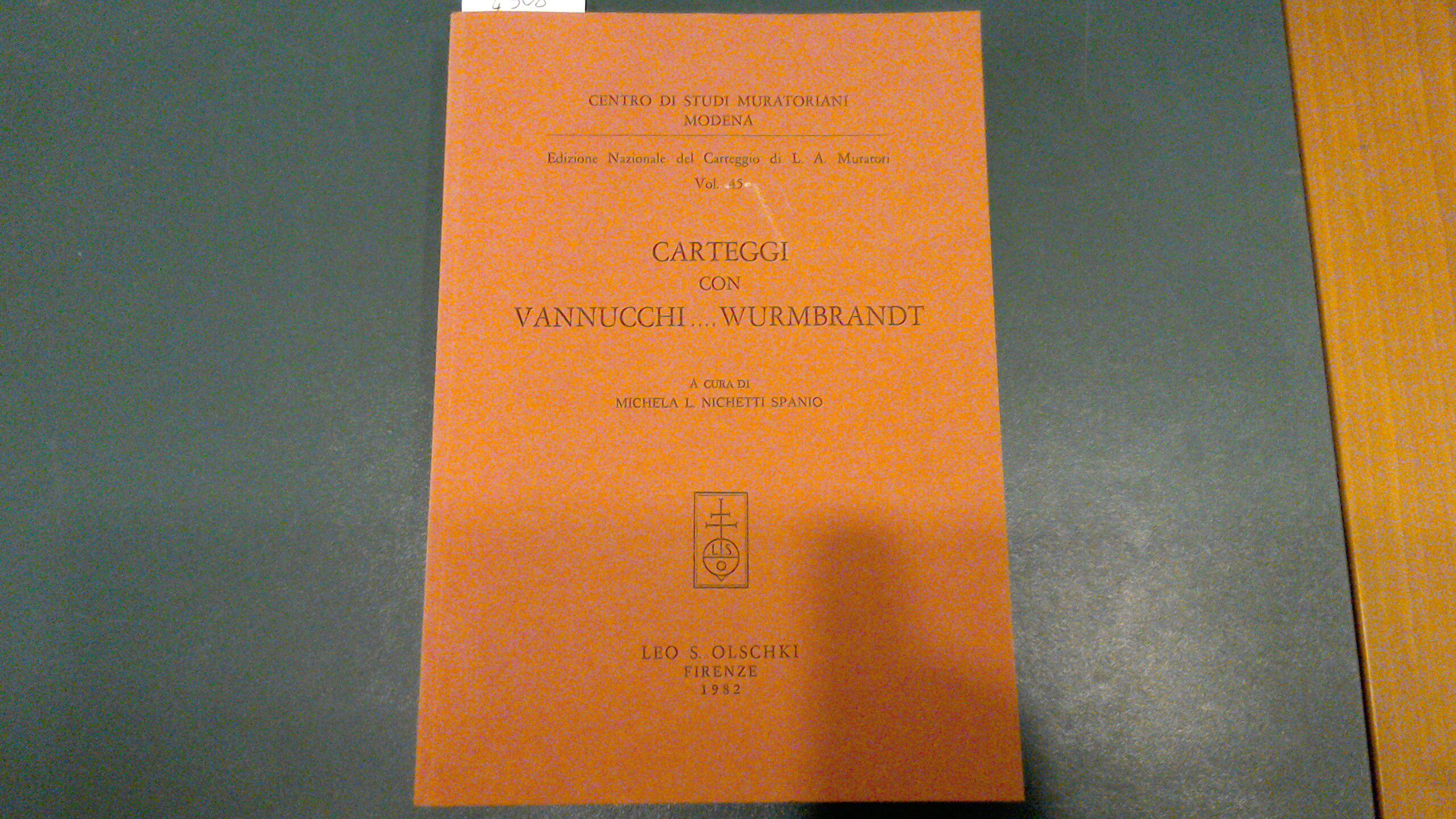 Edizione Nazionale del Carteggio di L. A. Muratori vol. 45 …