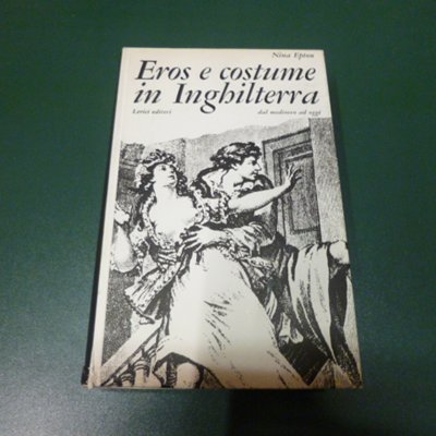 Eros e costume in Inghilterra - dal Medioevo ad oggi