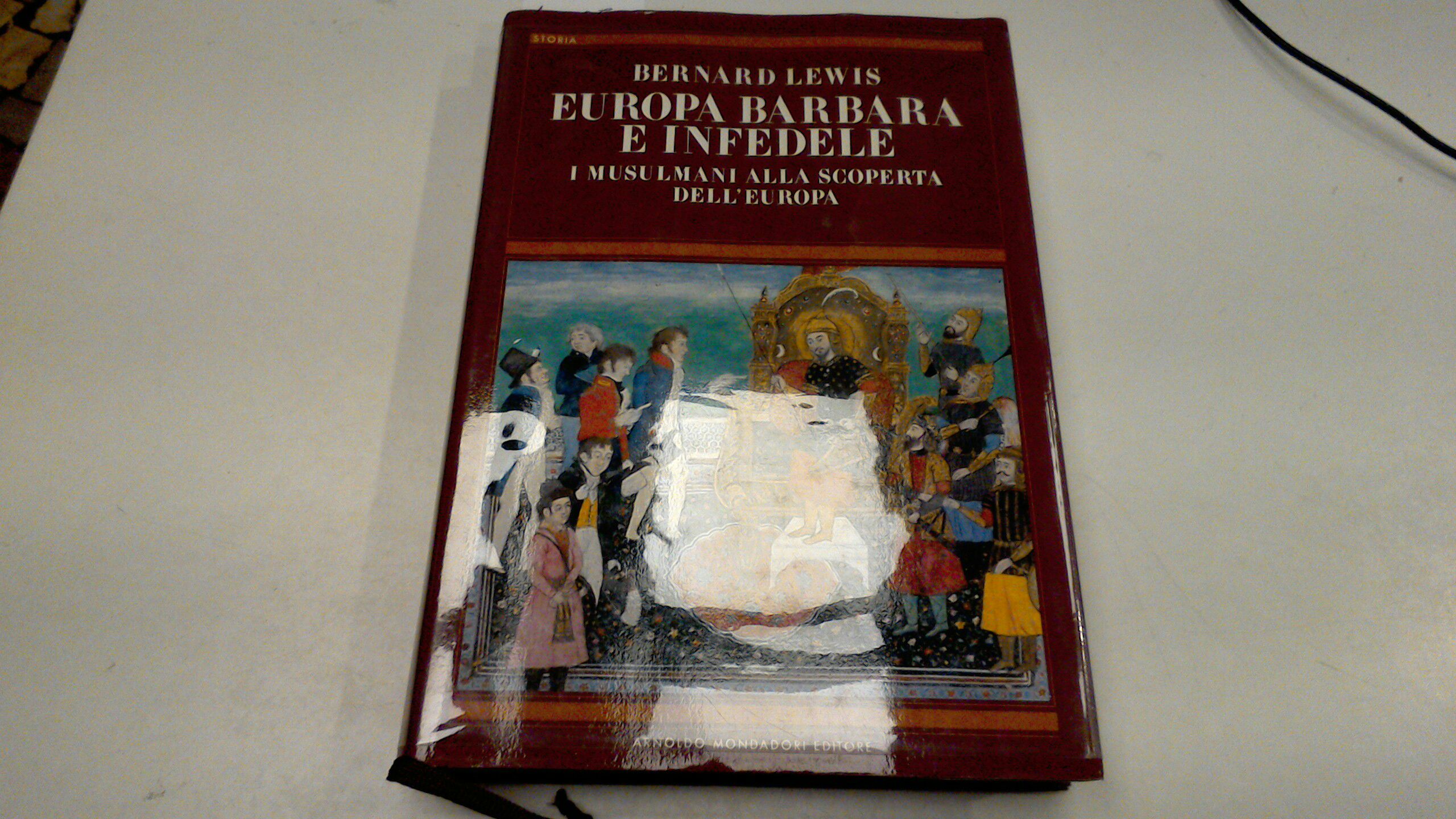 Europa barbara e infedele - i Musulmani alla scoperta dell'Europa