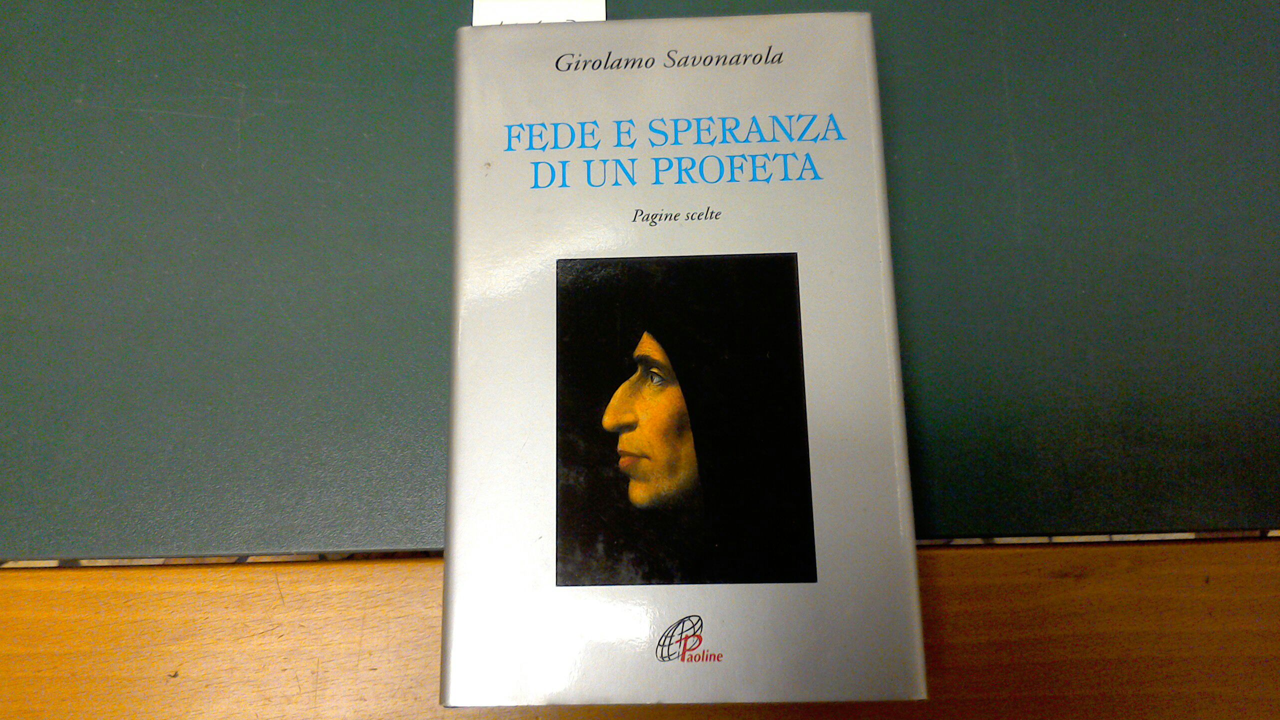 Fede e speranza di un profeta - pagine scelte