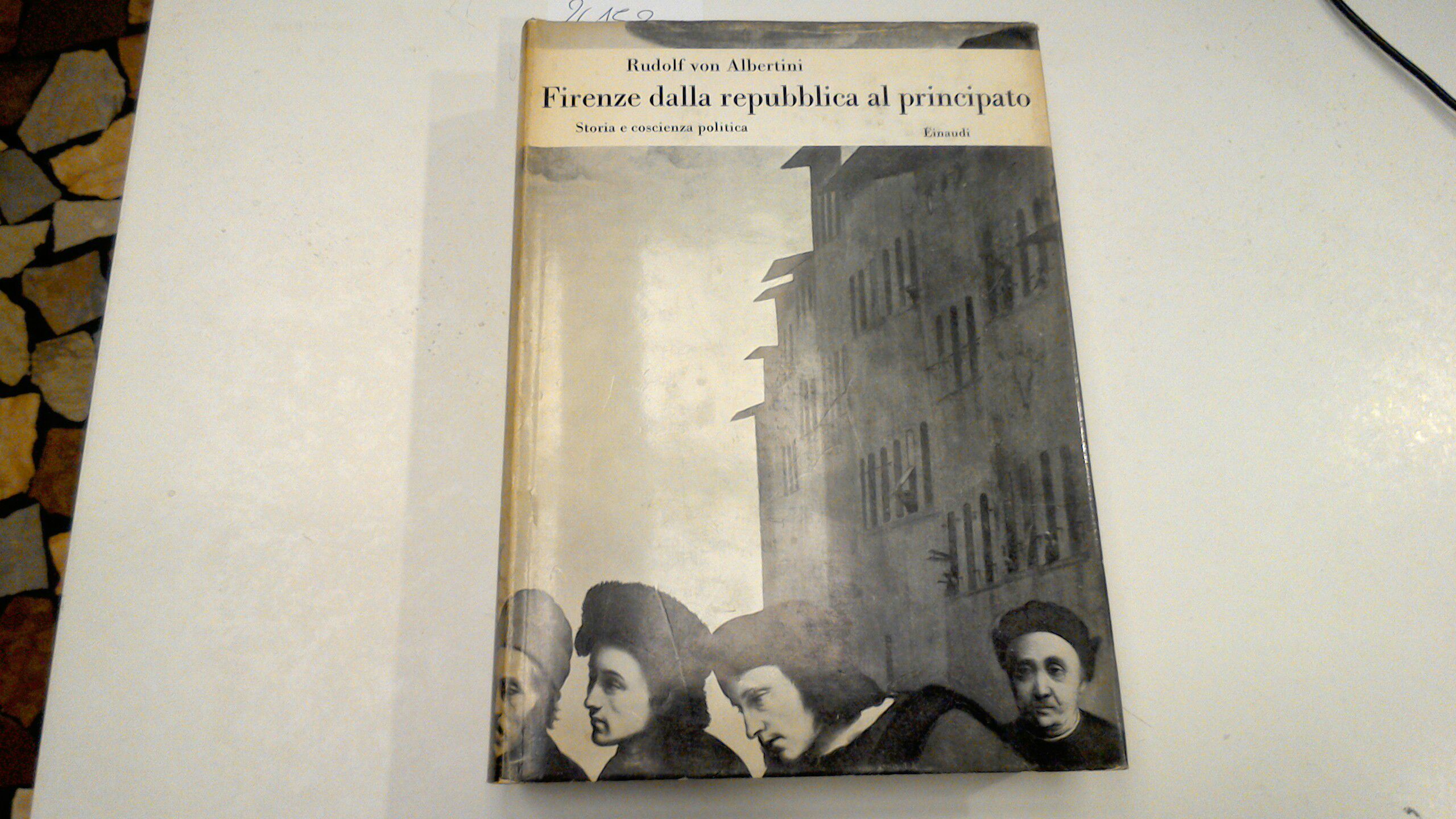 Firenze dalla Repubblica al Principato - storia e coscienza politica