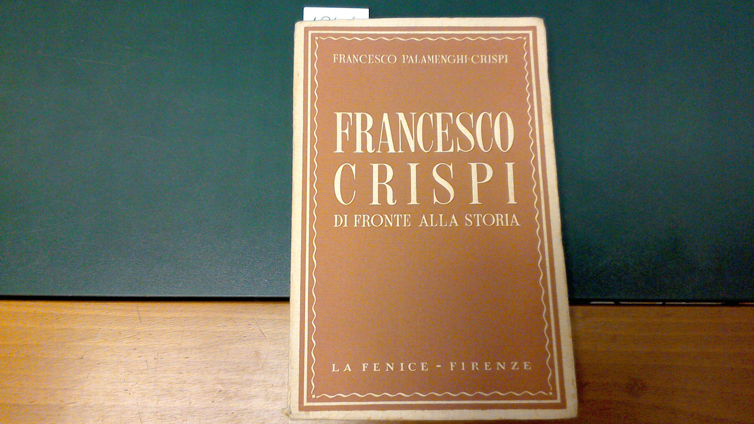 Francesco Crispi di fronte alla storia