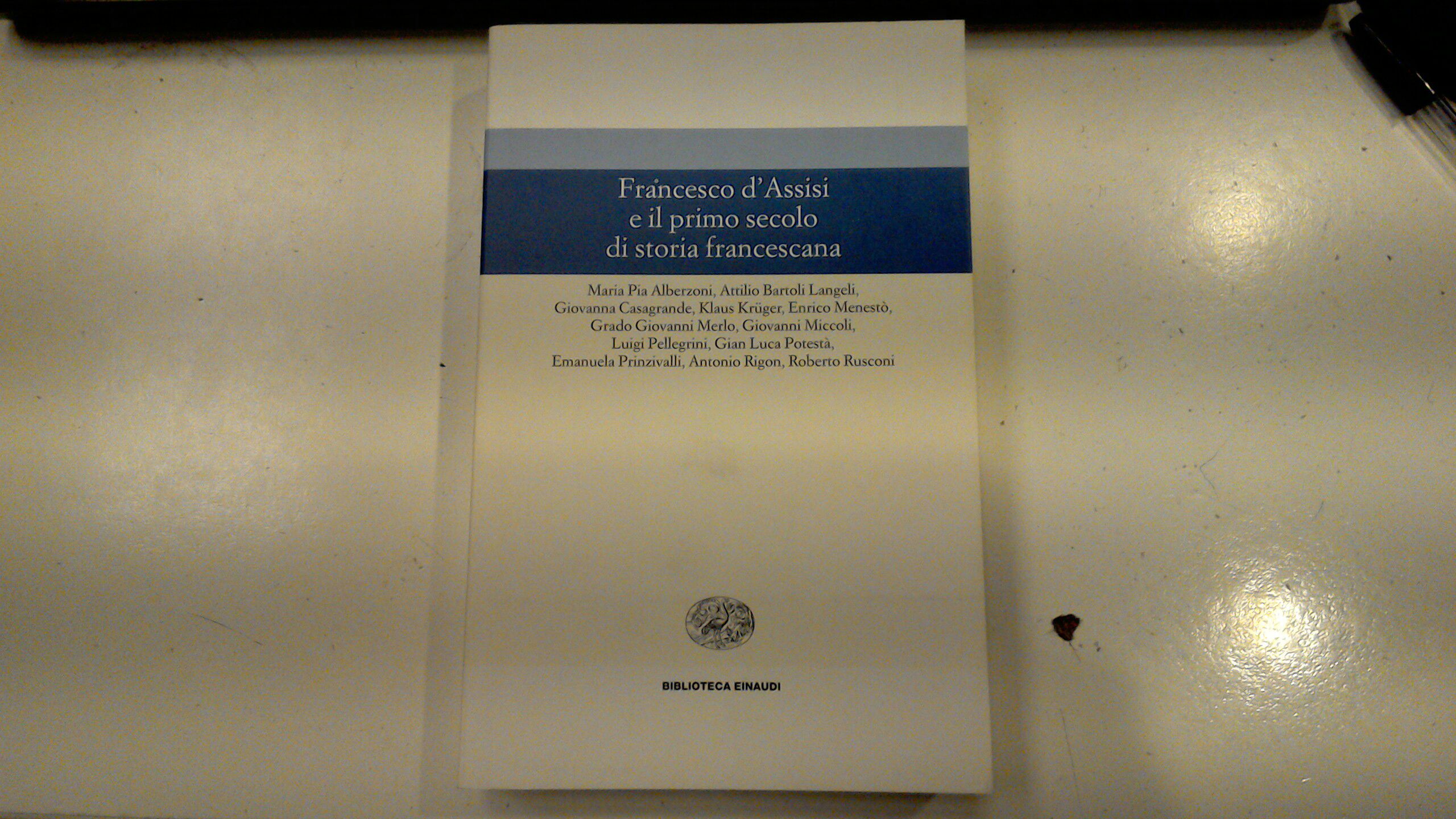 Francesco d'Assisi e il primo secolo di storia francescana