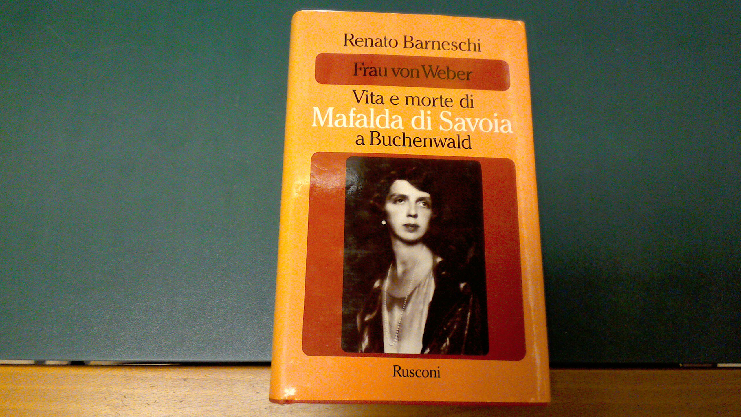 Frau von Weber - vita e morte di Mafalda di …