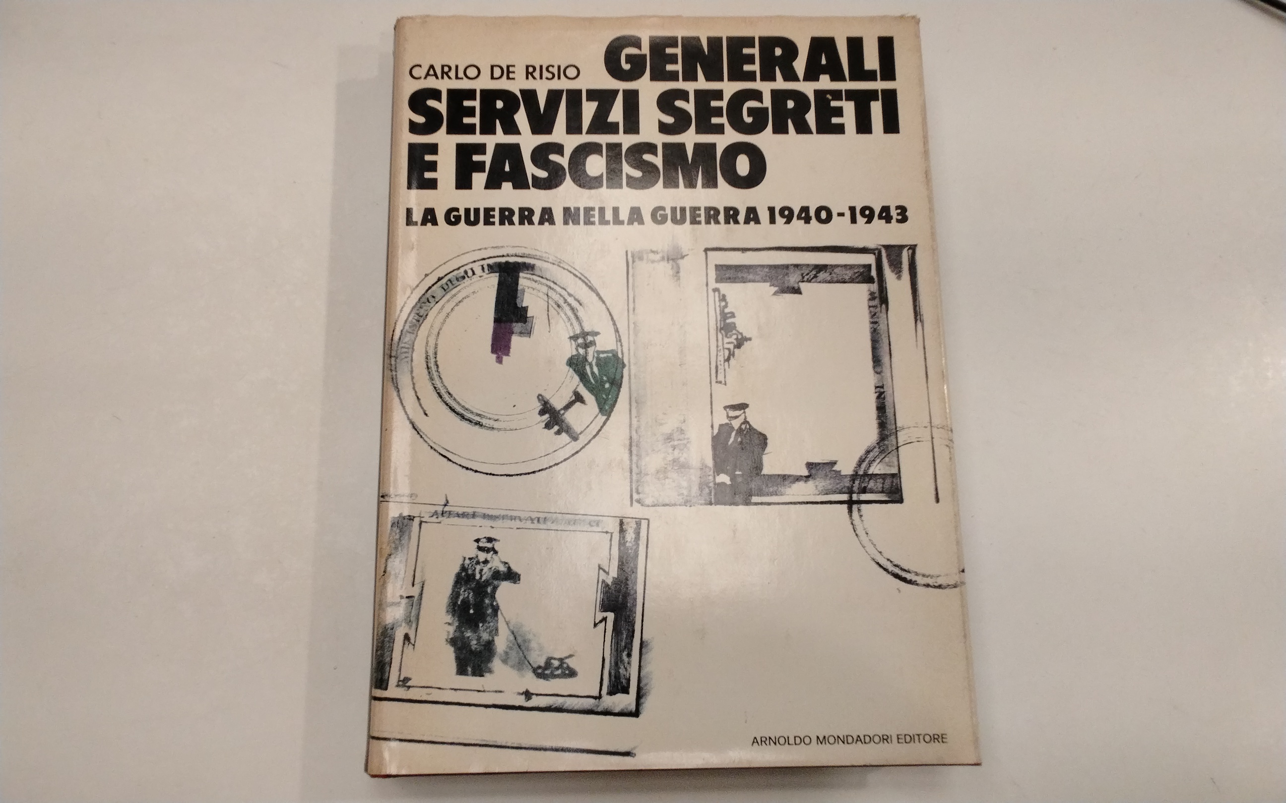 Generali, servizi segreti e fascismo - la guerra nella guerra …
