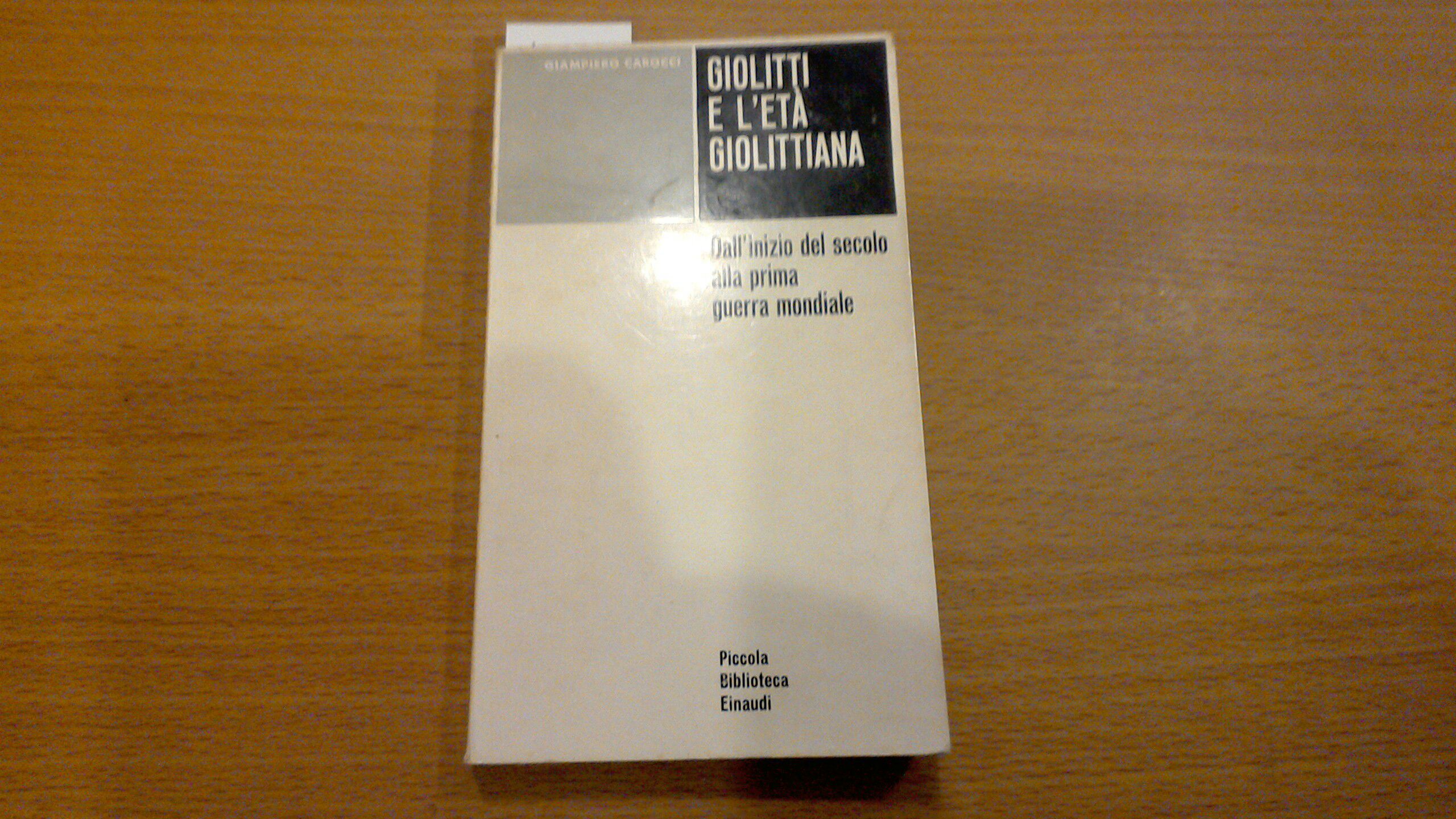 Giolitti e l'età giolittiana - dall'inizio del secolo alla prima …