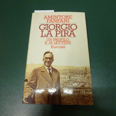 Giorgio La Pira - un profilo in 24 lettere