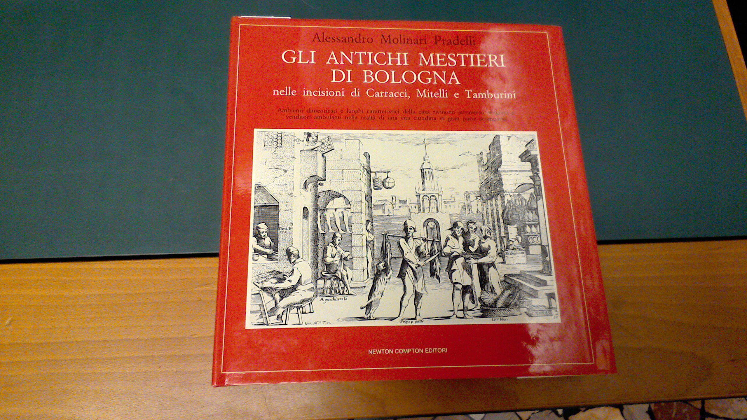 Gli antichi mestieri di Bologna nelle incisioni di Carracci, Mitelli …