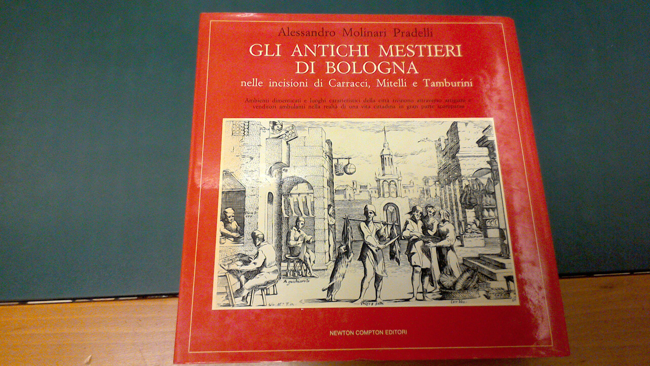 Gli antichi mestieri di Bologna nelle incisioni di Carracci, Mitelli …
