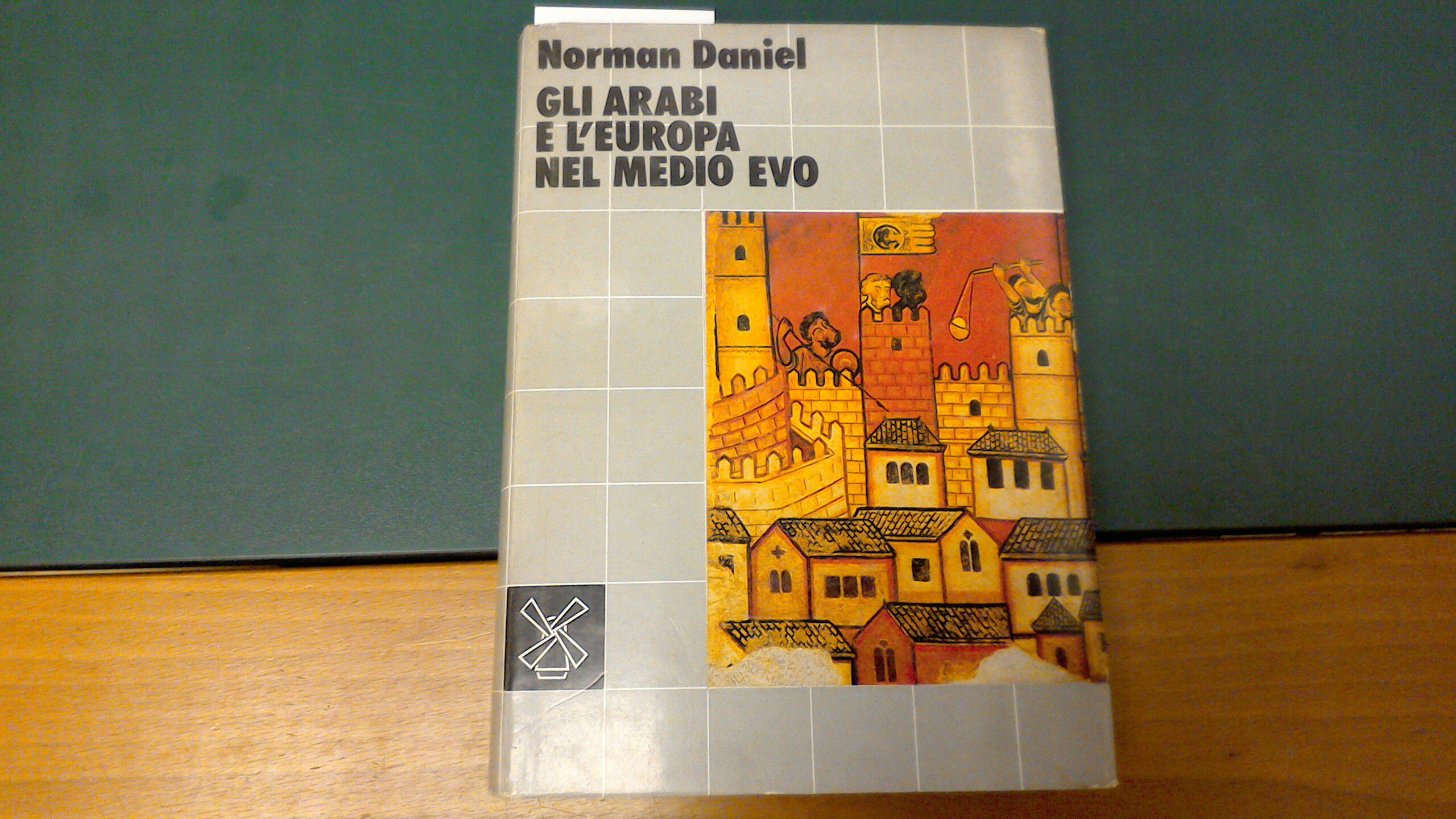 Gli Arabi e l'Europa nel Medio Evo