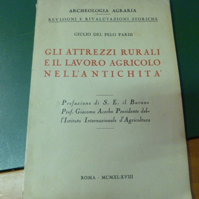 Gli attrezzi rurali e il lavoro agricolo nell'antichità