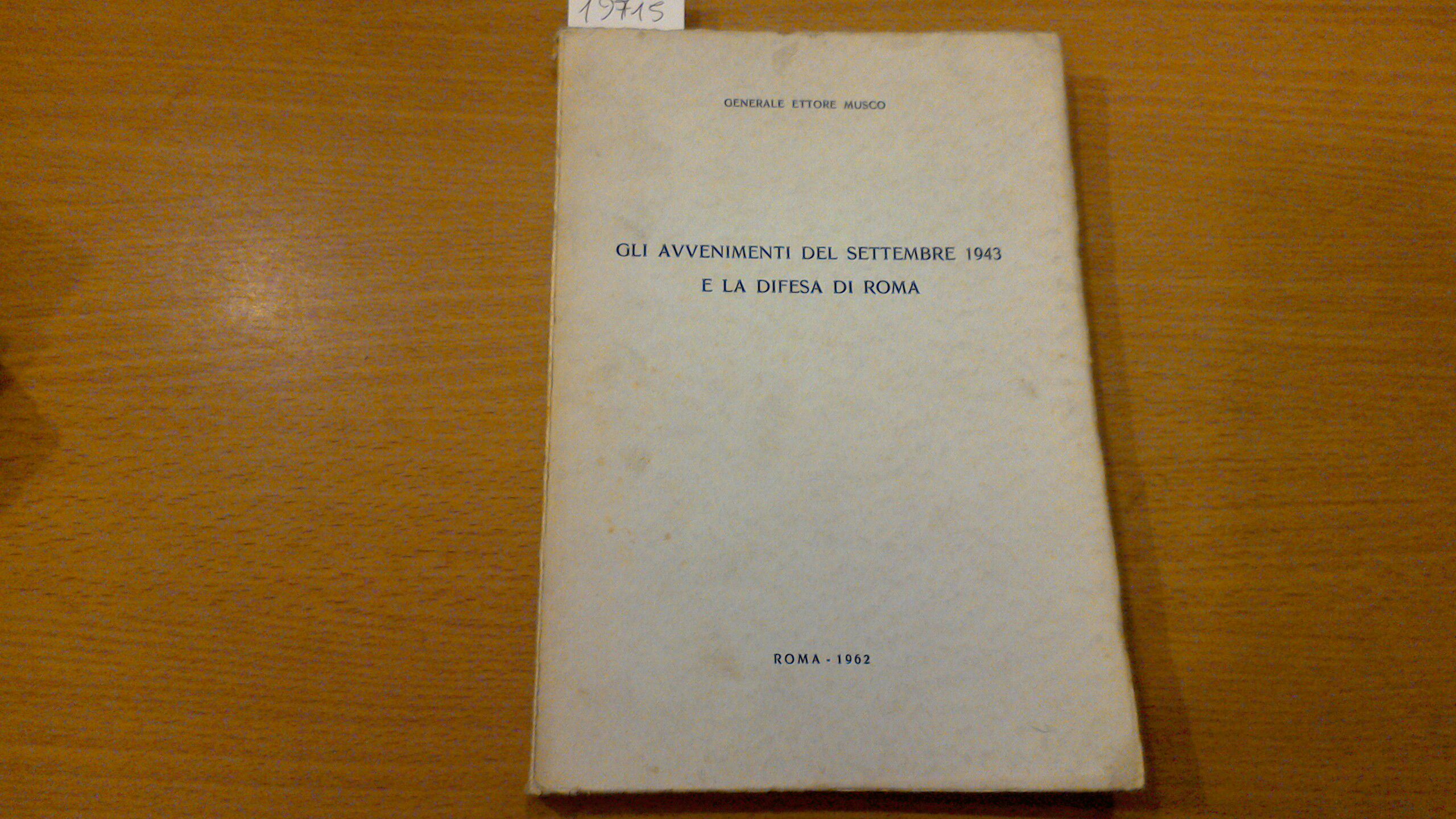 GLi avvenimenti del Settembre 1943 e la difesa di Roma