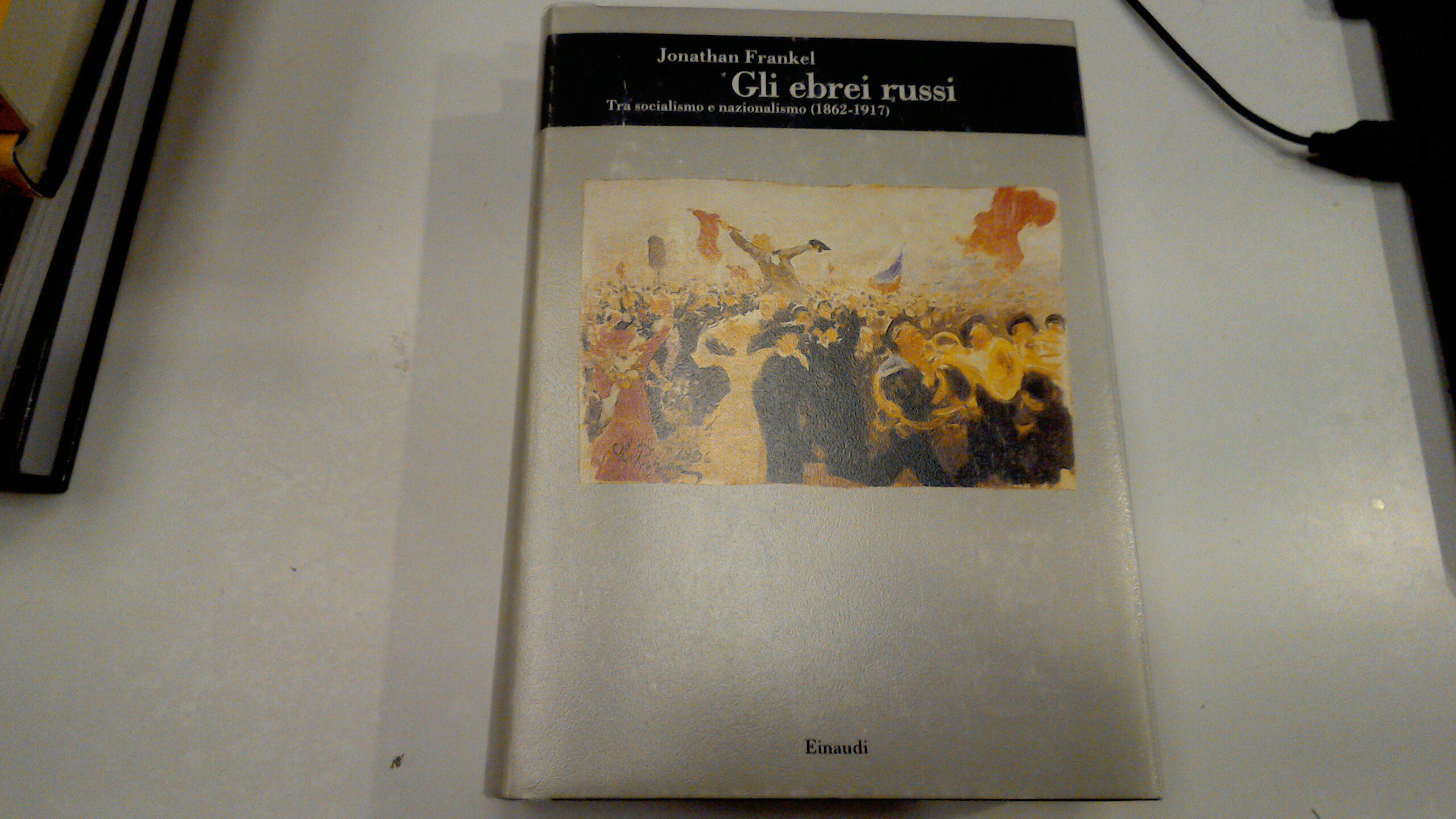 Gli ebrei russi - tra socialismo e nazionalismo ( 1862 …