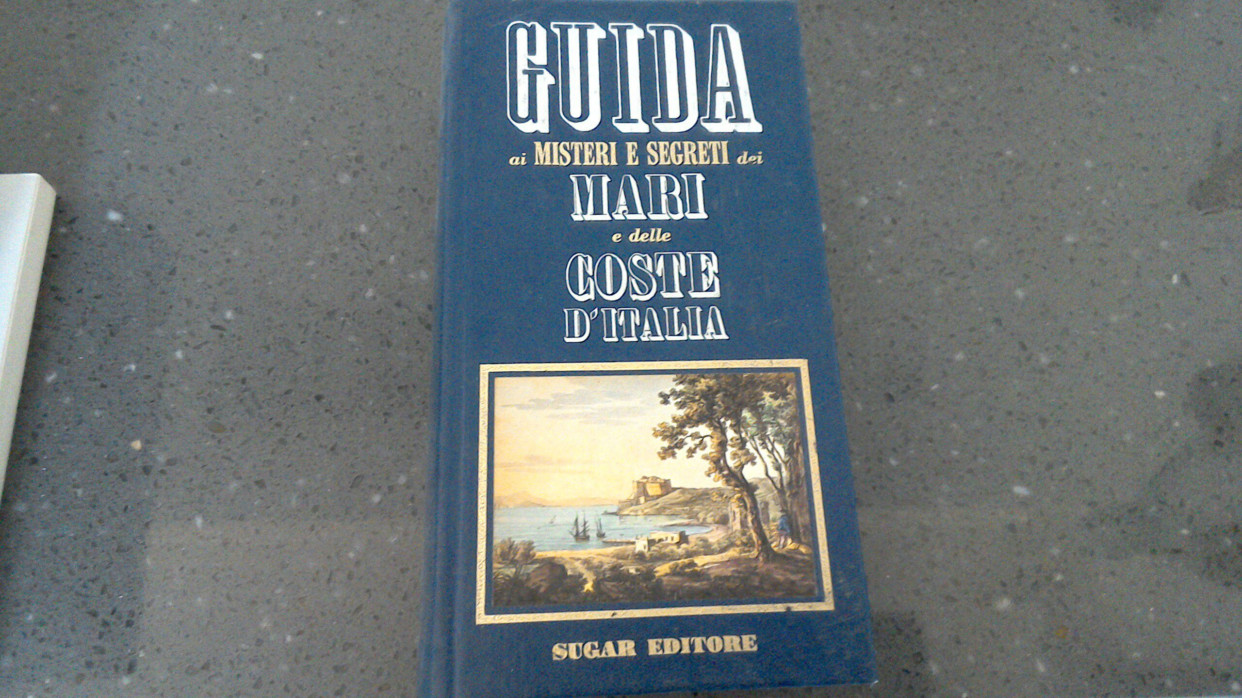 Guida ai misteri e segreti dei mari e delle coste …
