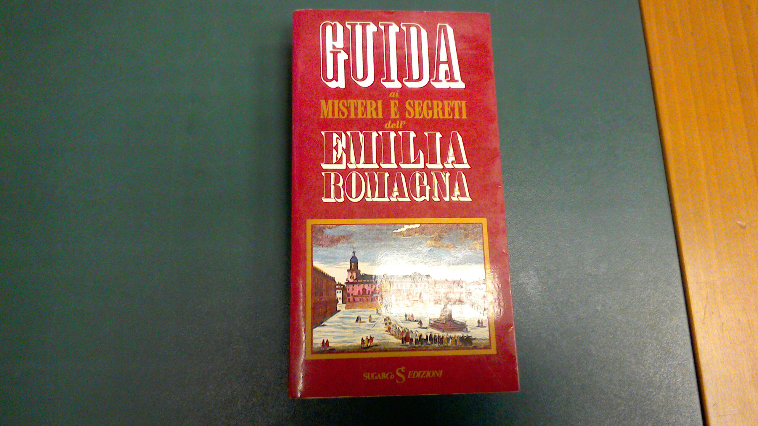 Guida ai misteri e segreti dell'Emilia Romagna