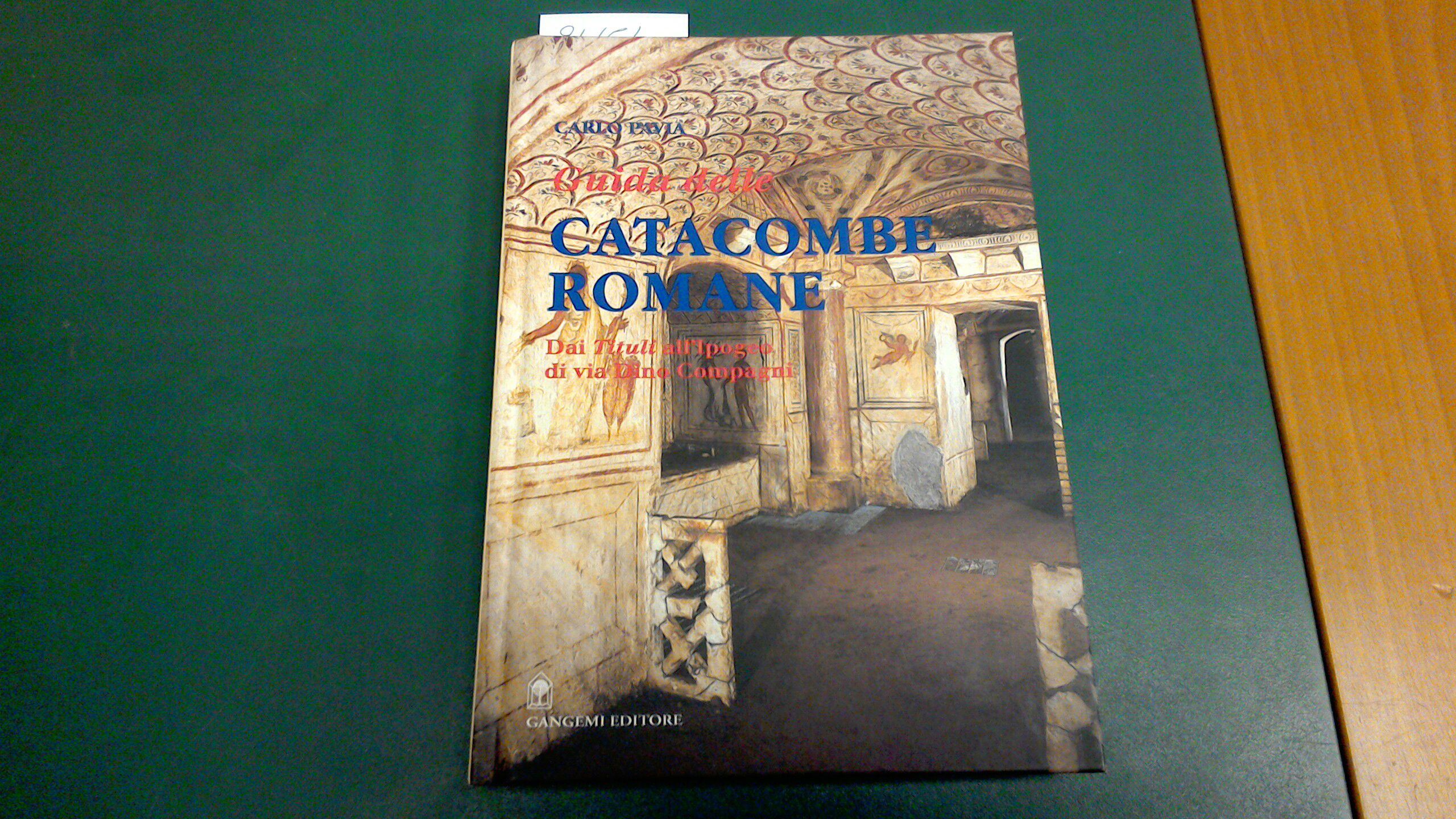 Guida delle catacombe romane - dai Tituli all'Ipogeo di Via …