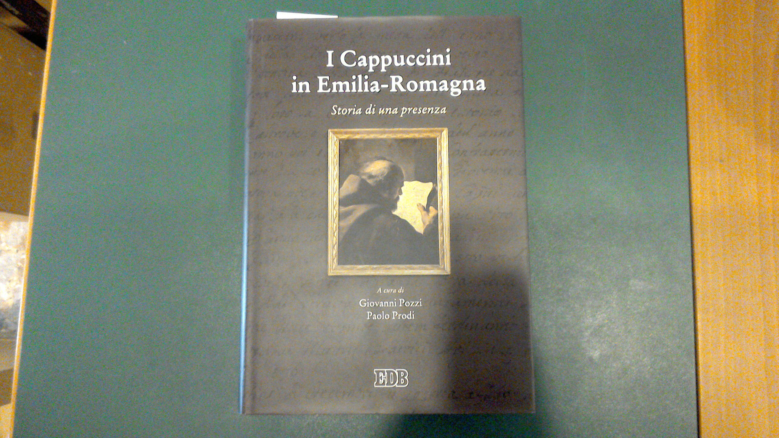I Cappuccini in Emilia Romagna - storia di una presenza
