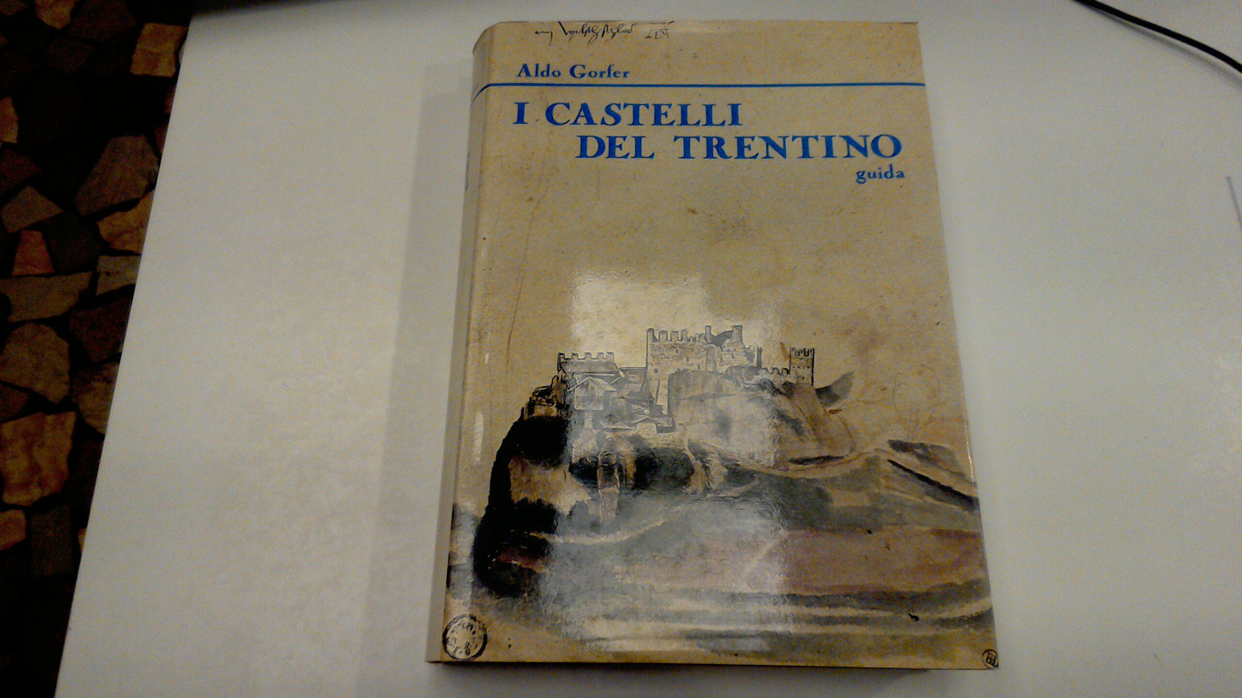 I castelli del Trentino - guida - volume 1