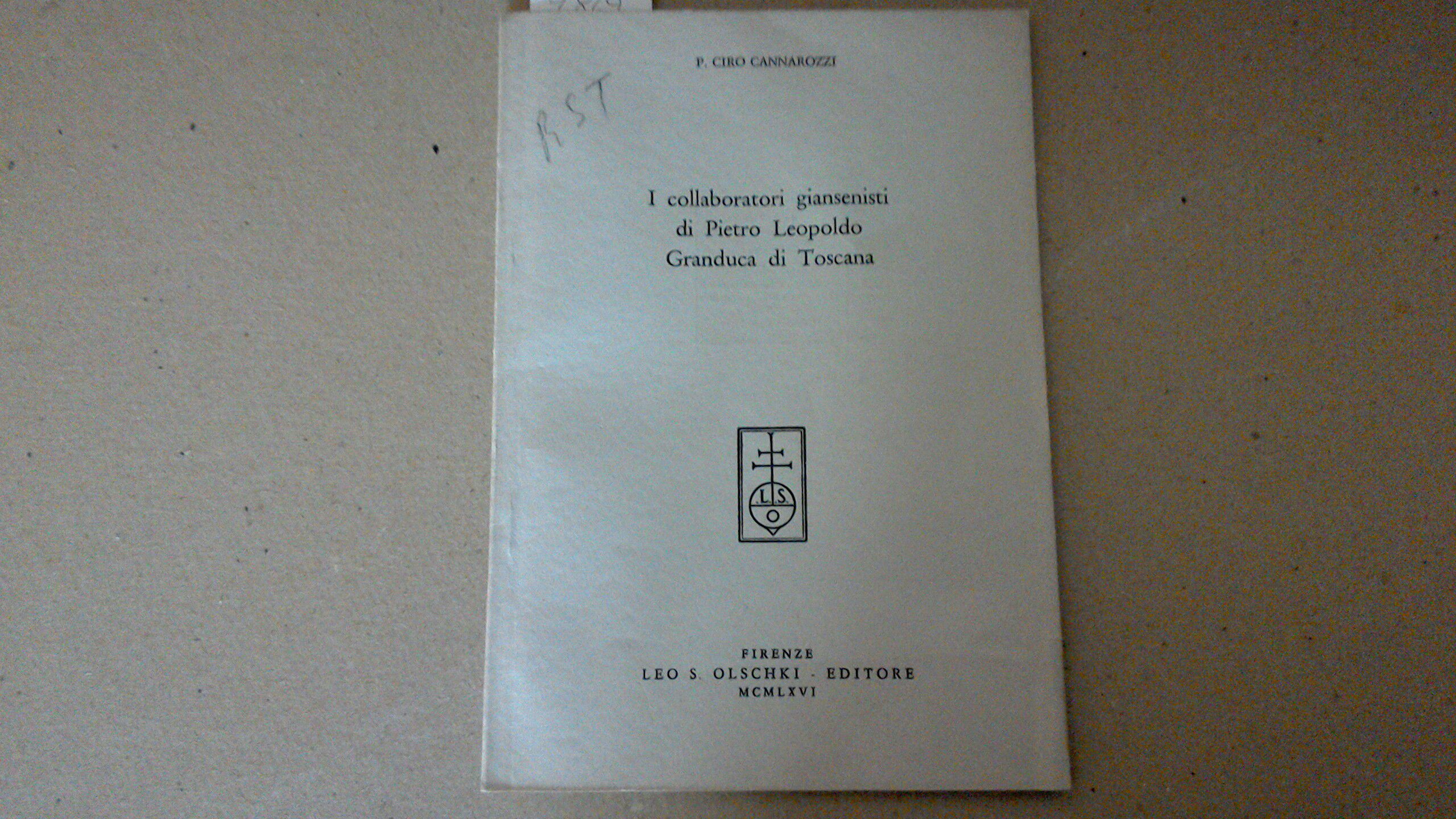 I collaboratori giansenisti di Pietro Leopoldo Granduca di Toscana