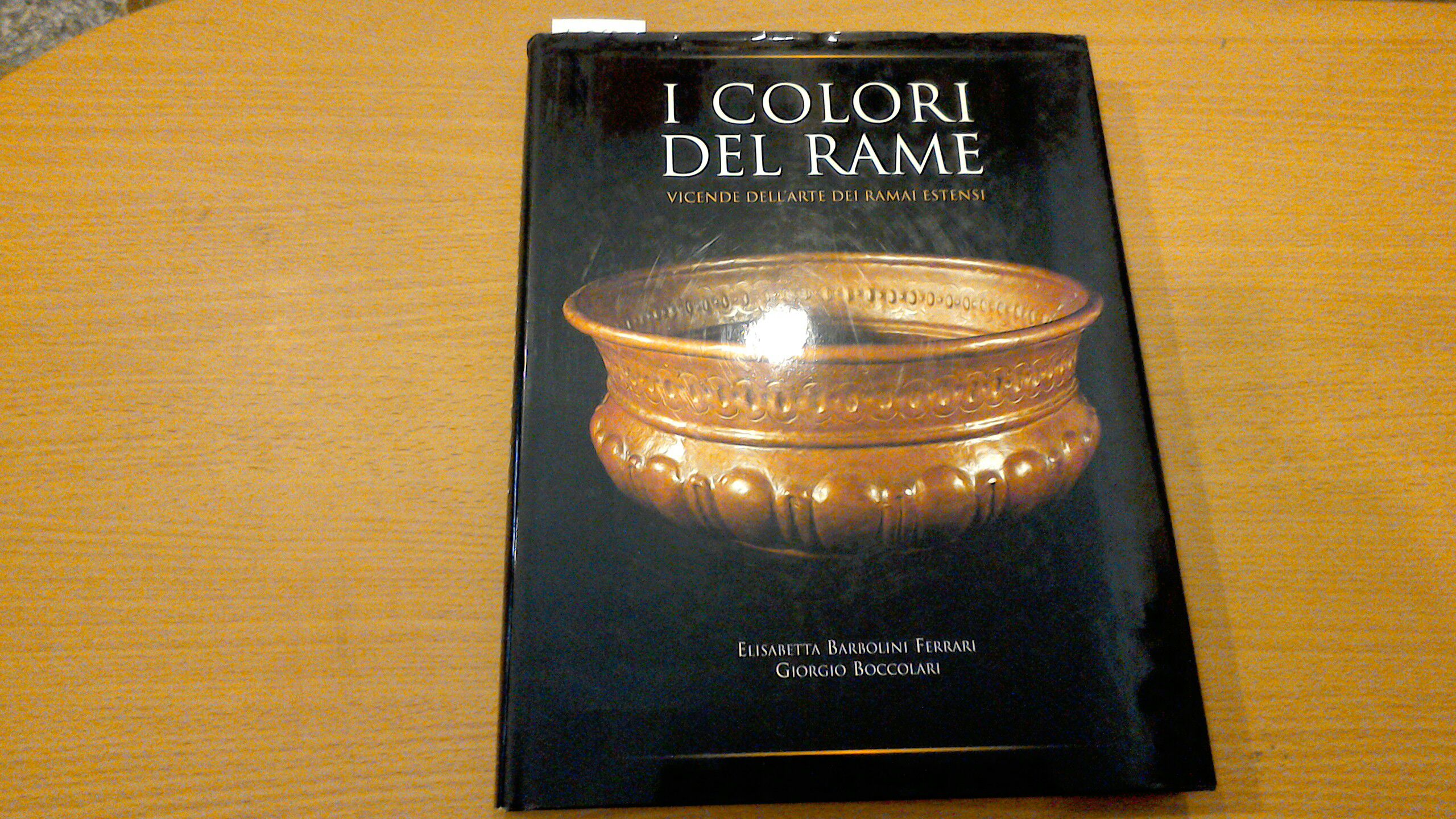 I colori del rame - vicende dell'arte dei ramai estensi