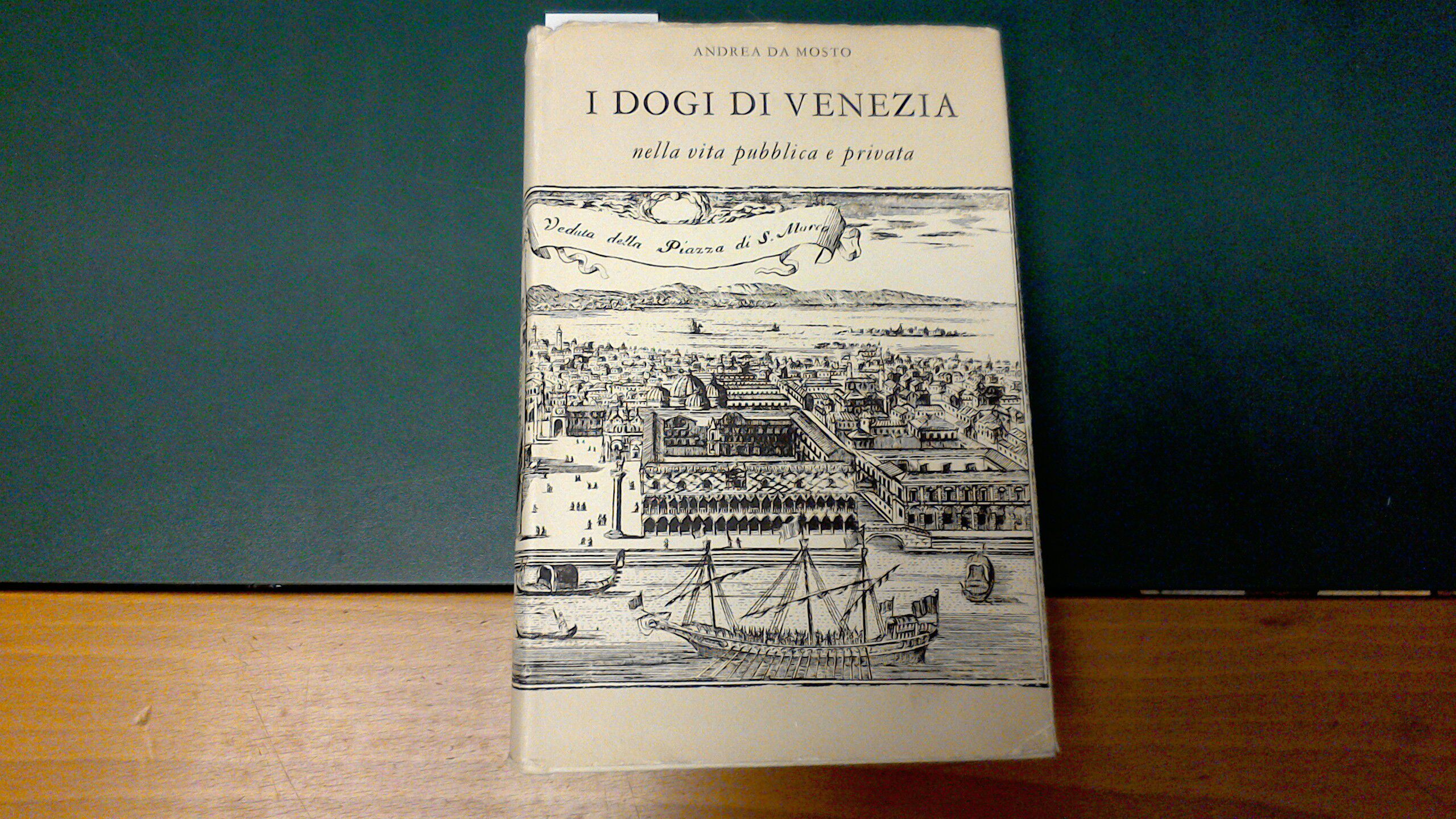 I Dogi di Venezia nella vita pubblica e privata