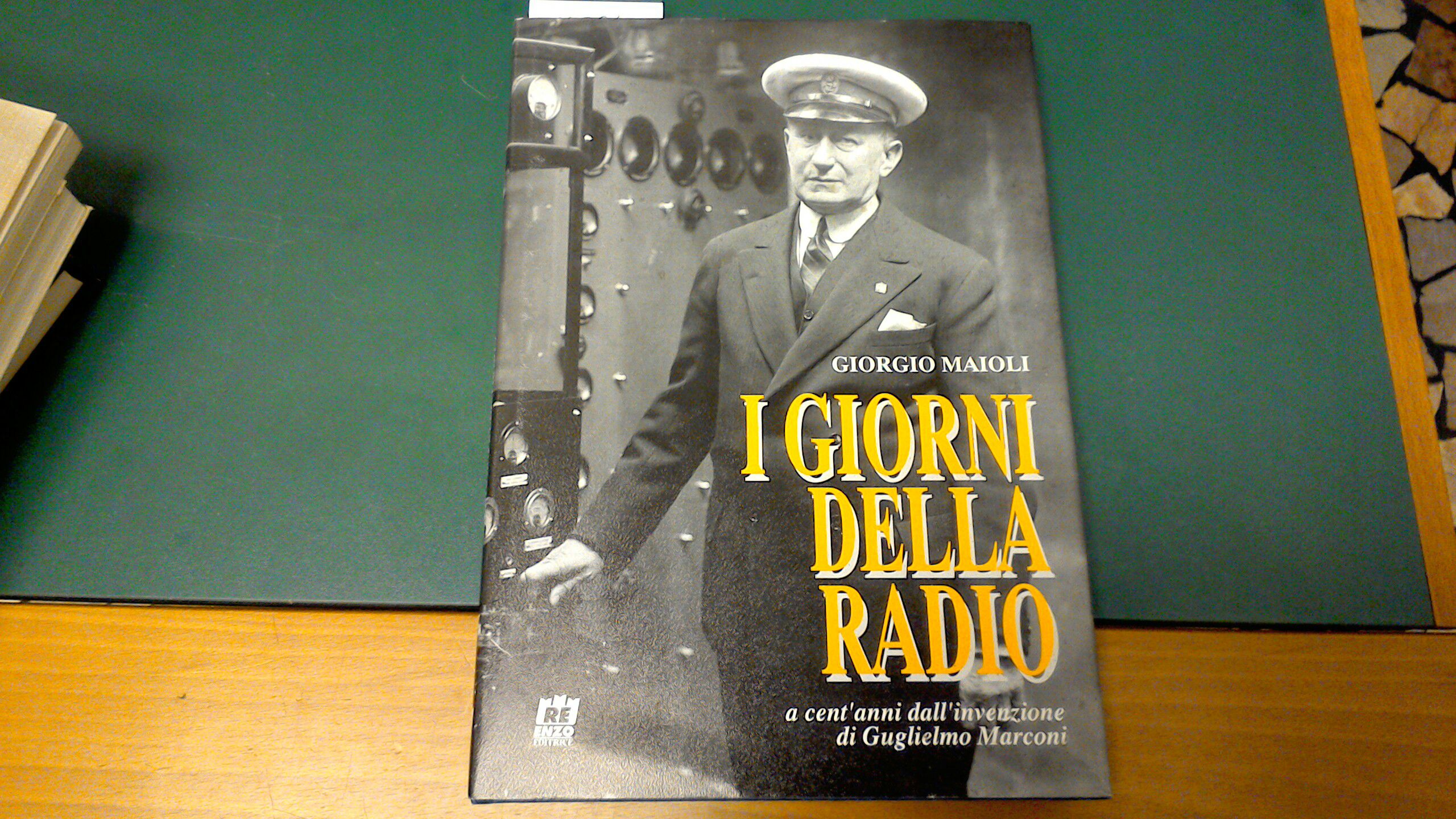 I giorni della radio - a cent'anni dall'invenzione di Guglielmo …