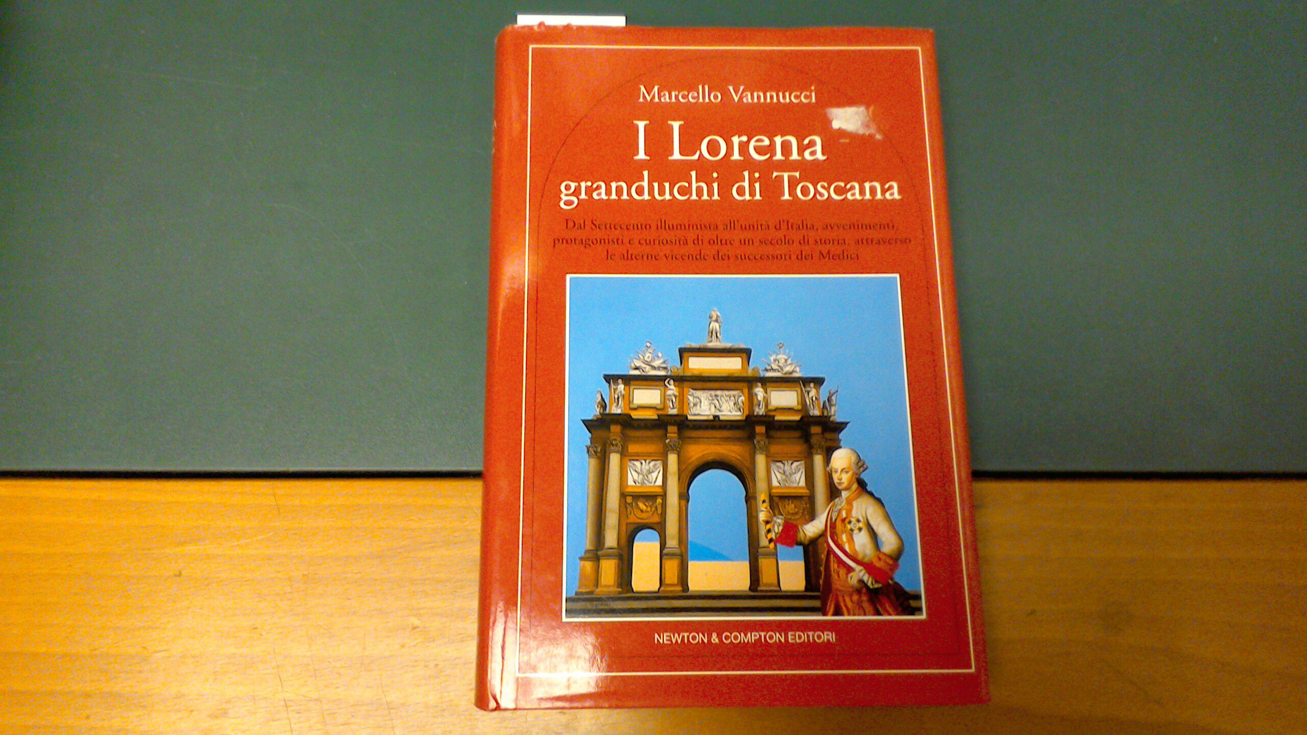 I Lorena - granduchi di Toscana