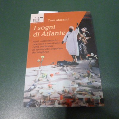 I sogni di Atlante - aedi, saltimbanchi, poetesse e musicanti …