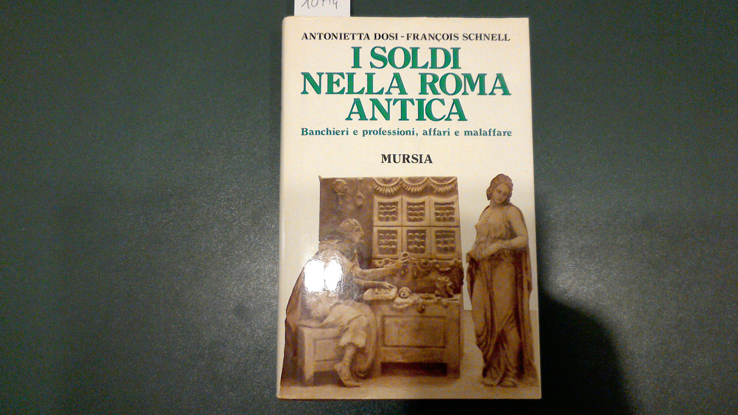 I soldi nella Roma antica - banchieri e professioni, affari …