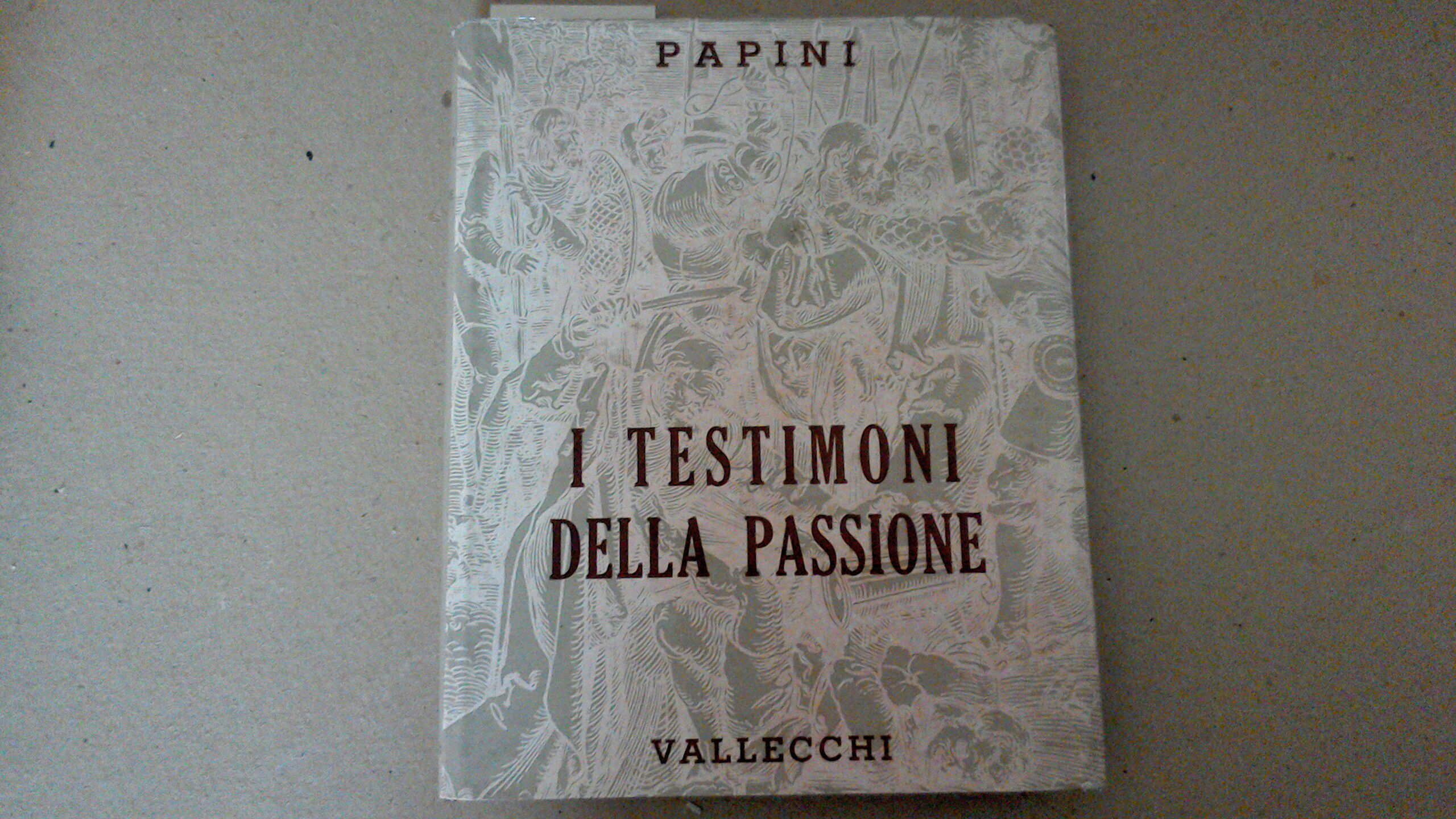 I testimoni della Passione