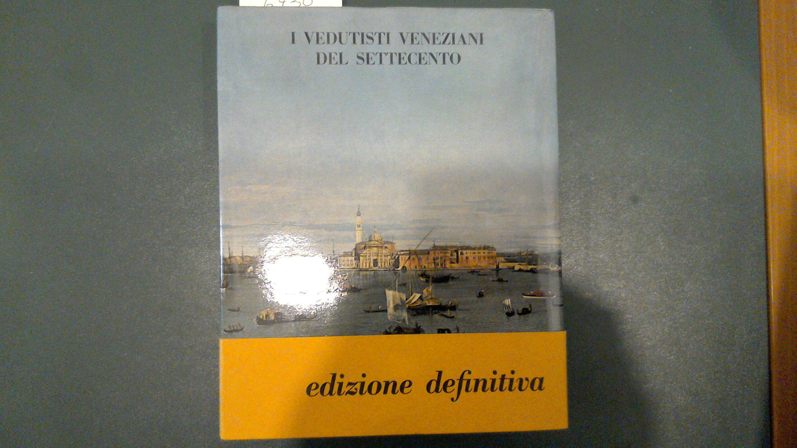 I vedutisti veneziani del Settecento