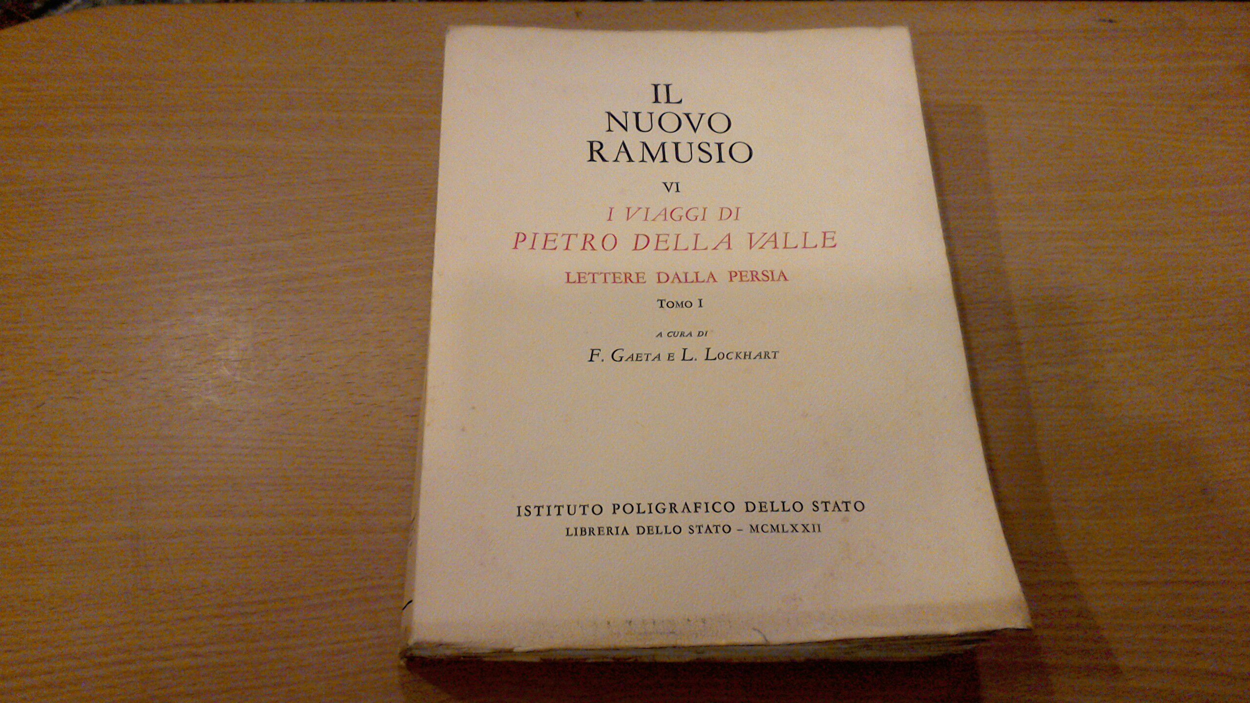 I viaggi di Pietro Della Valle - lettere dalla Persia …