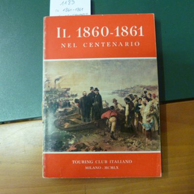 Il 1860 - 1861 nel centenario