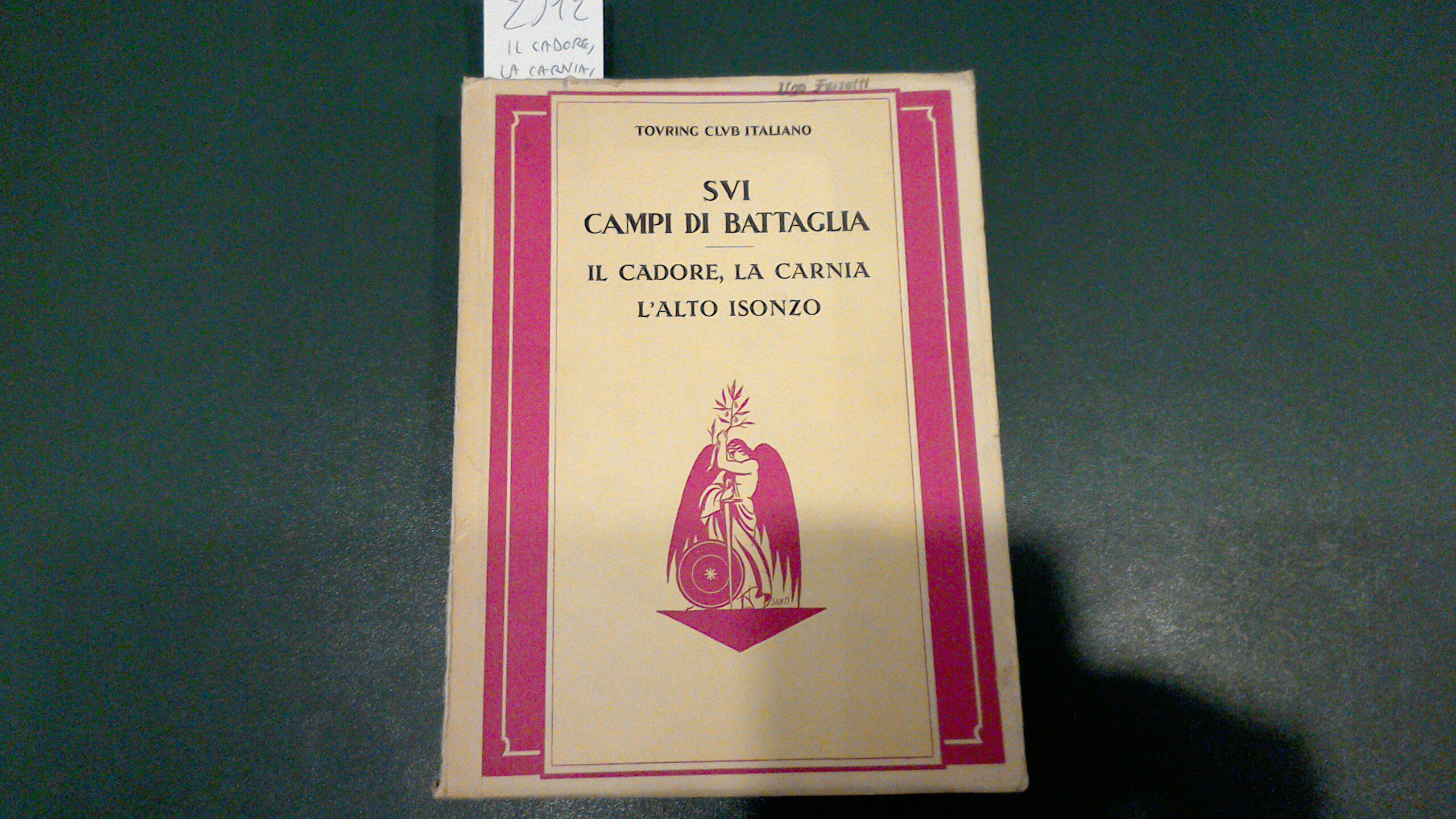 Il Cadore, la Carnia, l'alto Isonzo