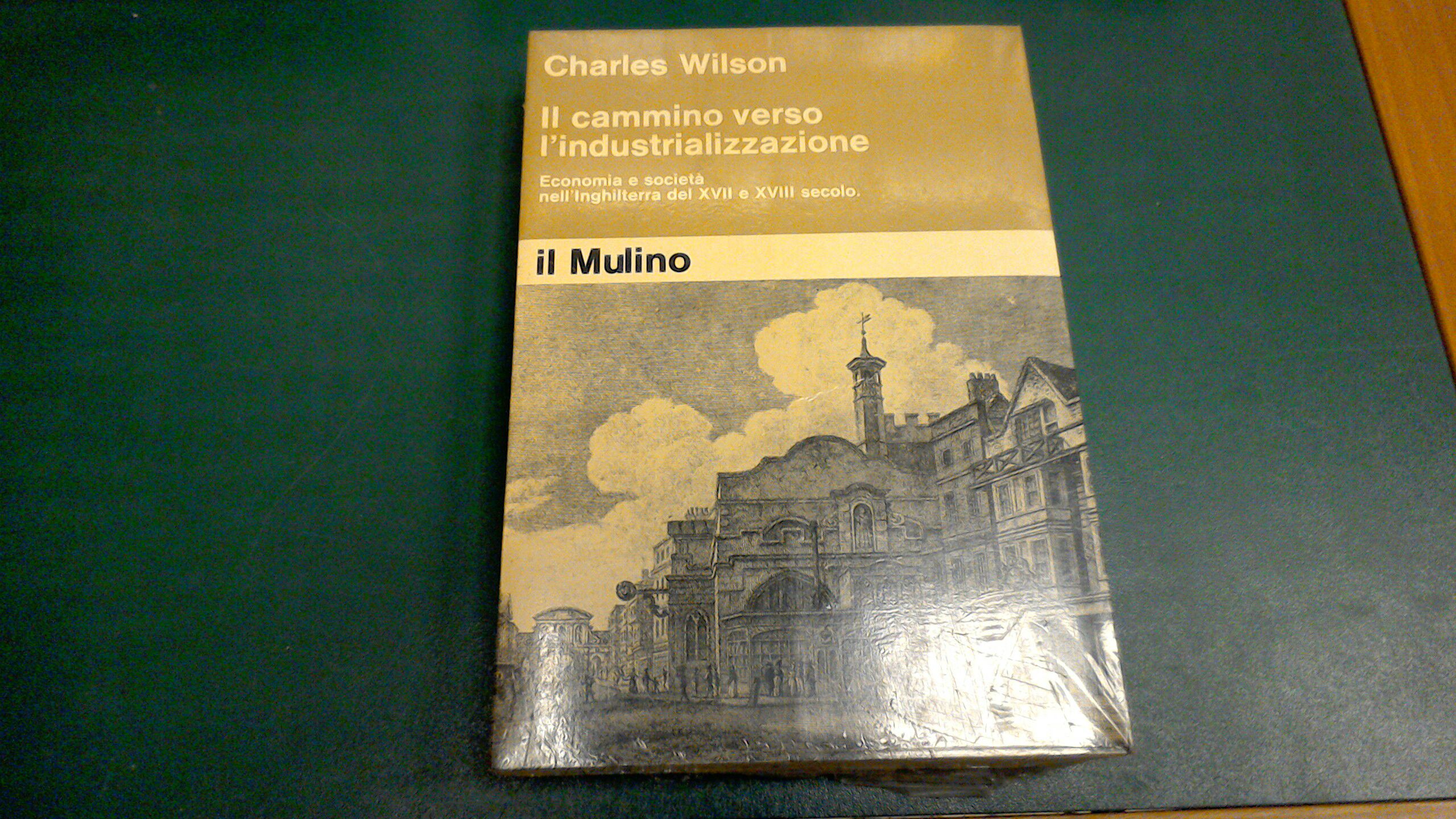 Il cammino verso l'industrializzazione - economia e società nell'Inghilterra del …