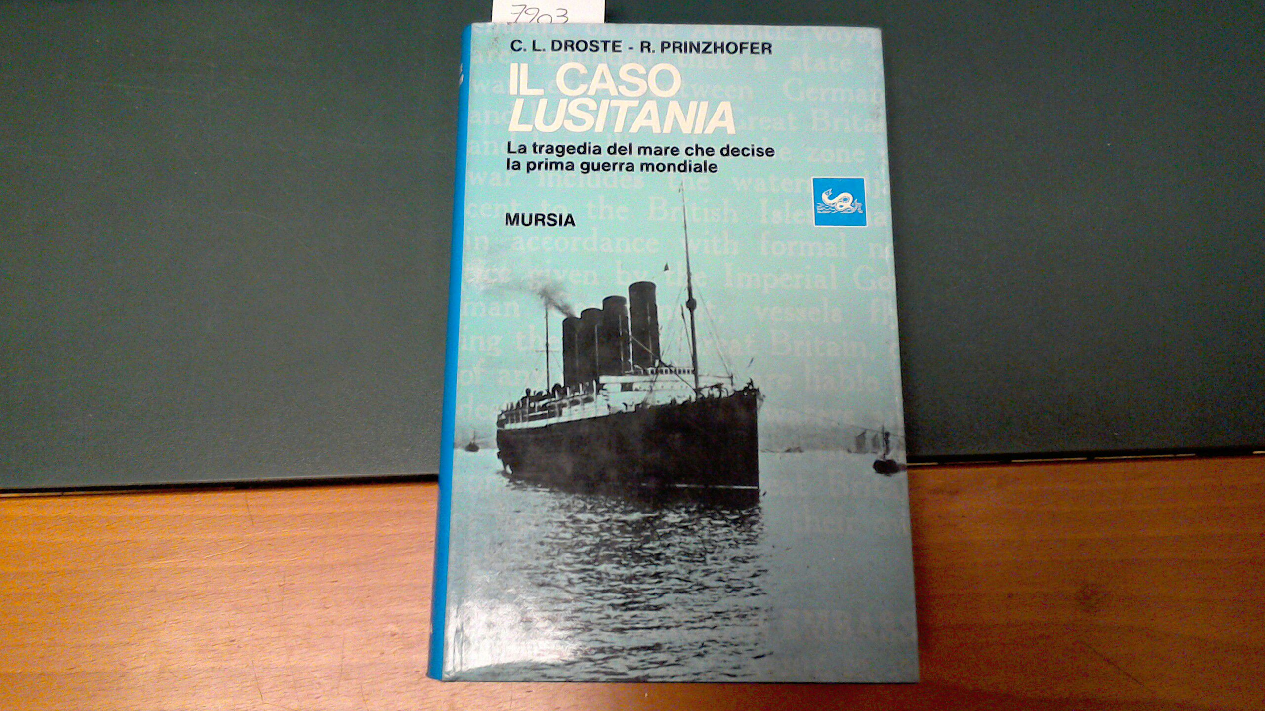 Il caso Lusitania - la tragedia del mare che decise …