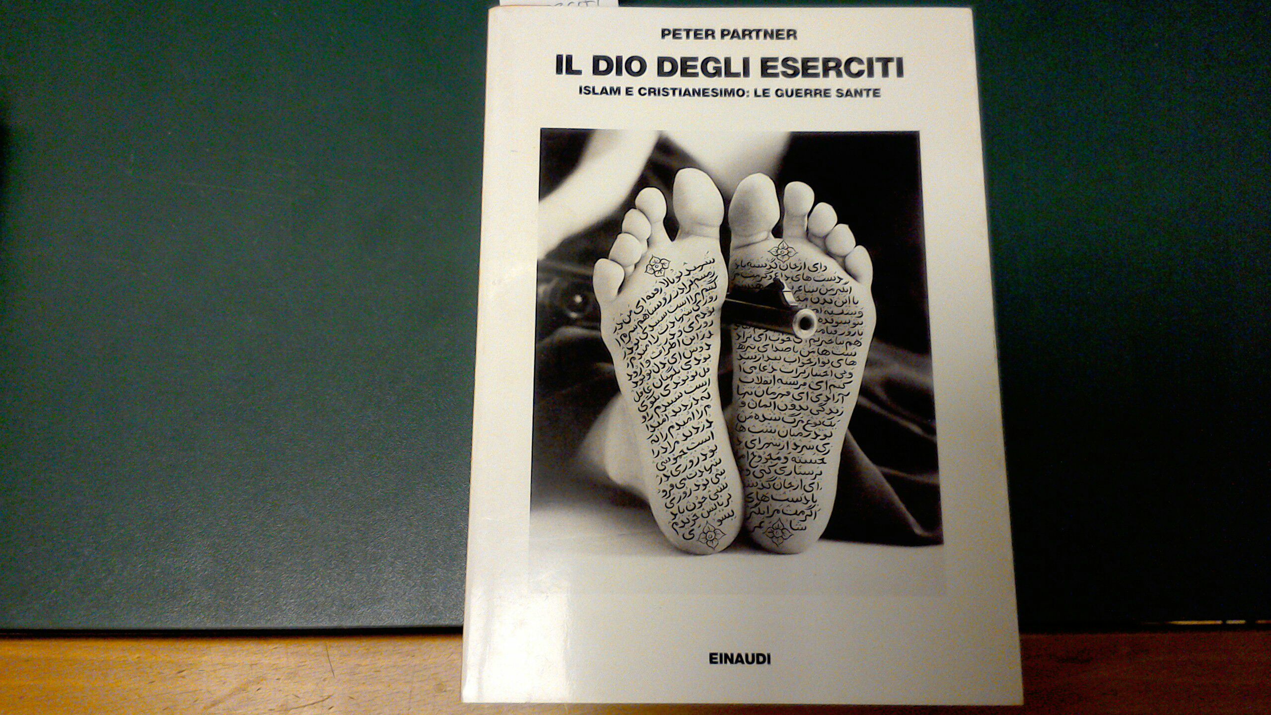 Il Dio degli eserciti - Islam e Cristianesimo: le guerre …