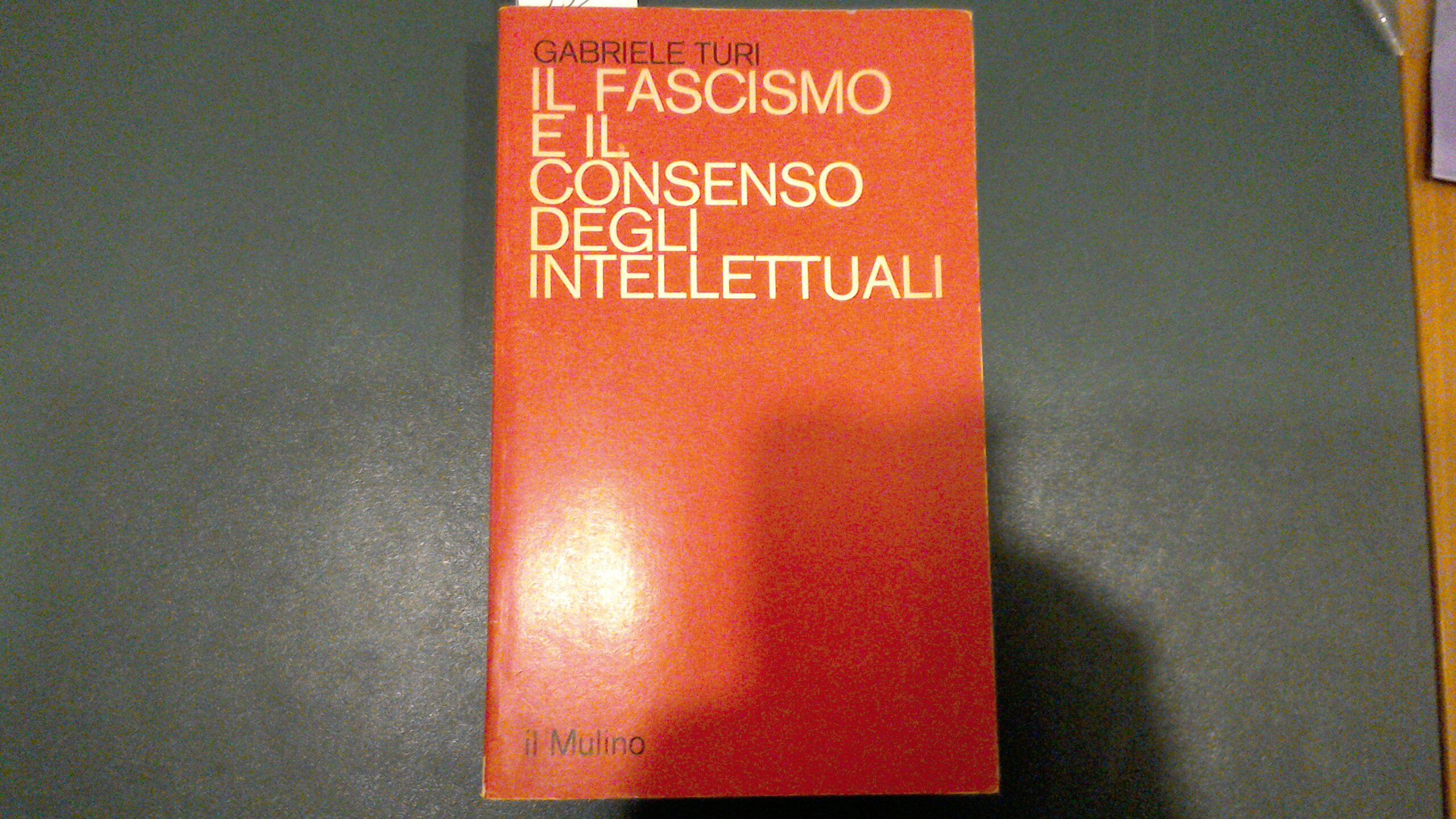 Il Fascismo e il consenso degli intellettuali