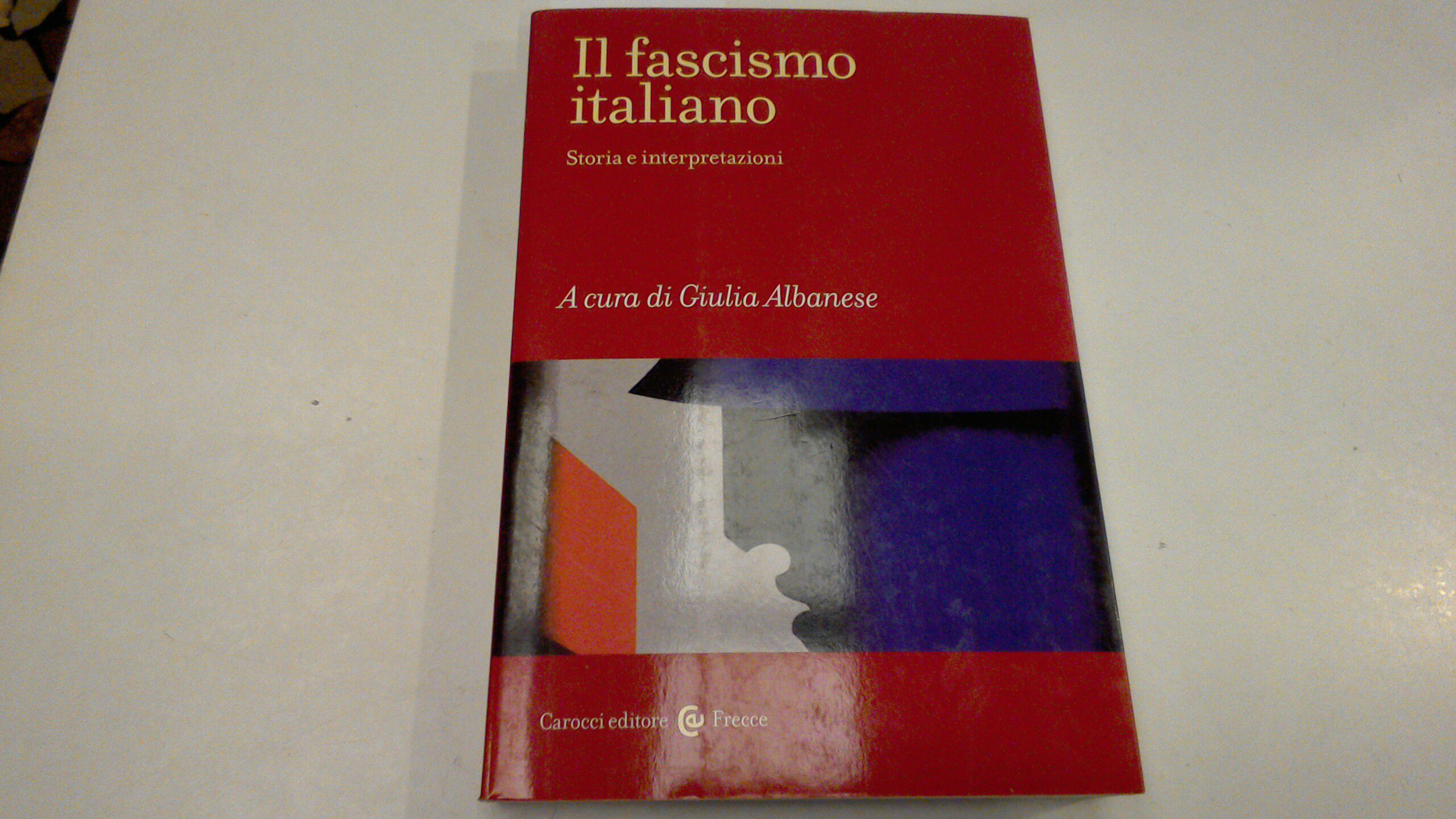 Il fascismo italiano - storia e interpretazioni